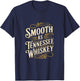Smooth As Tennessee Whiskey - Country Whiskey T-Shirt - T-Shirt | Navy