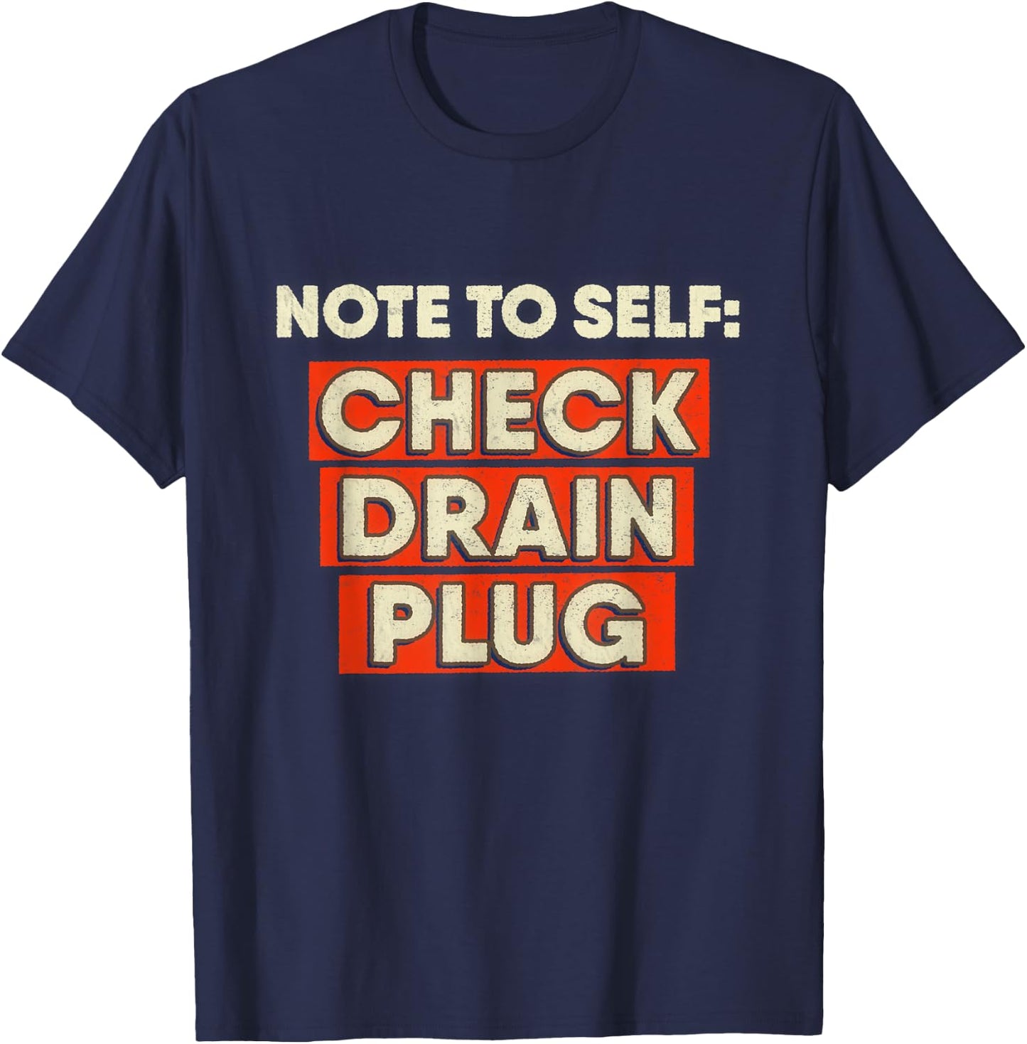 Check Drain Plug Note Boat Fishing Camping T-Shirt - T-Shirt | Navy