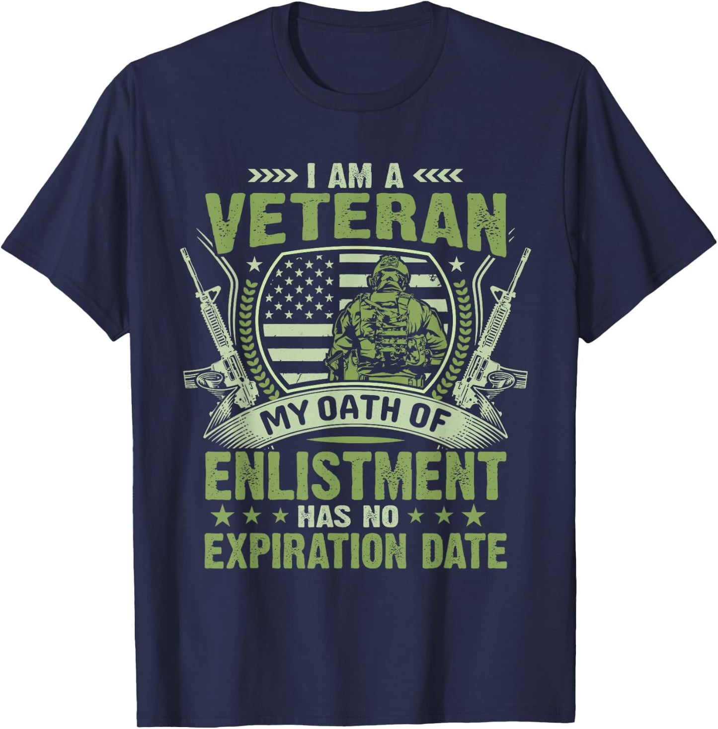 I Am a Veteran My Oath of Enlistment Has No Expiration Date T-Shirt - T-Shirt | Navy
