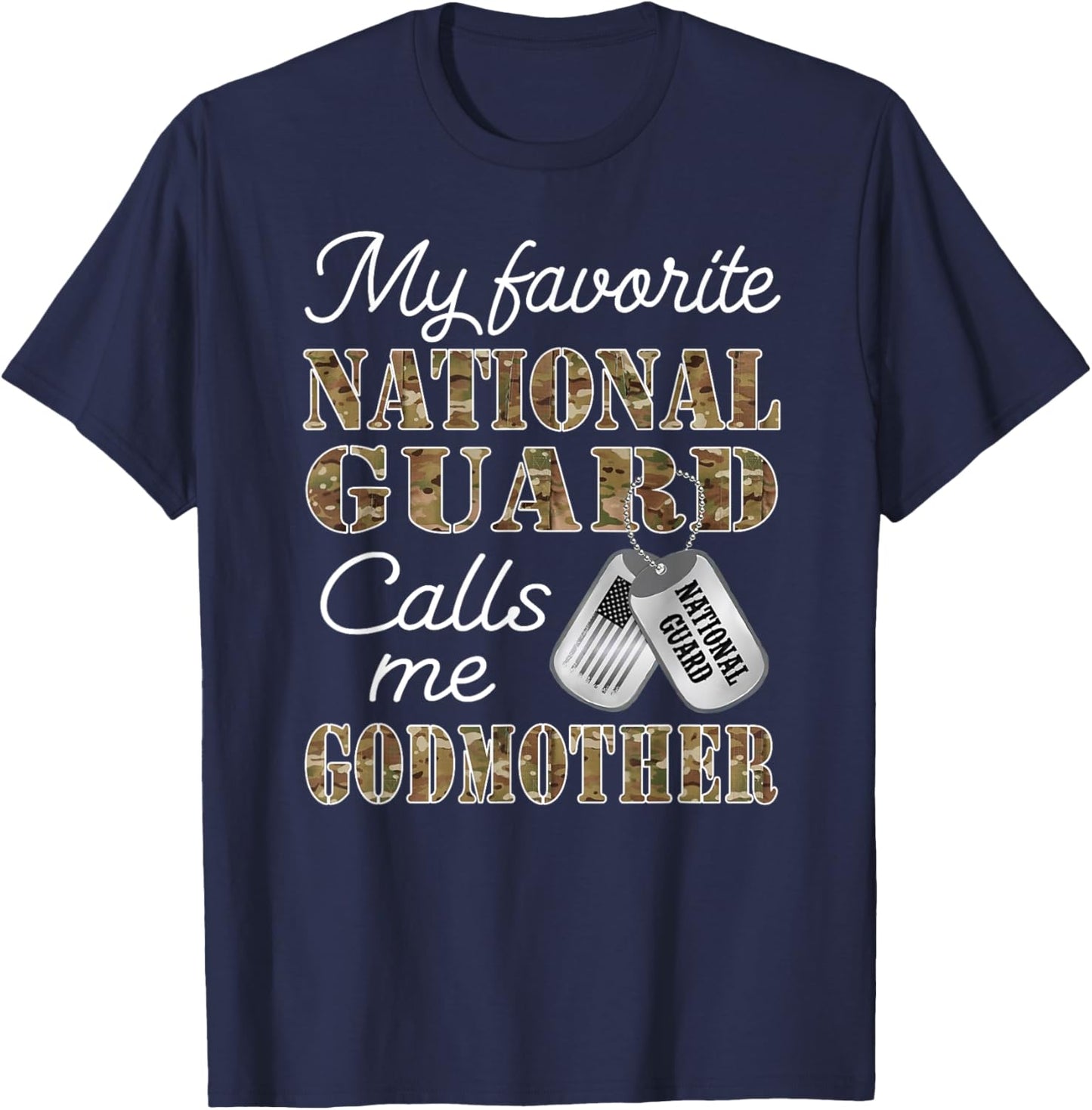 My Favorite National Guard Calls Me Godmother Proud Army T-Shirt - T-Shirt | Navy