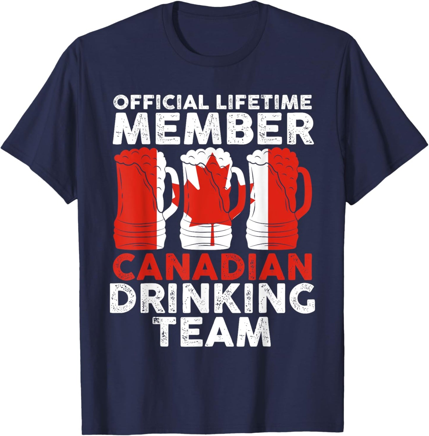 official lifetime member Canadian drinking team Canadian T-Shirt - T-Shirt | Navy