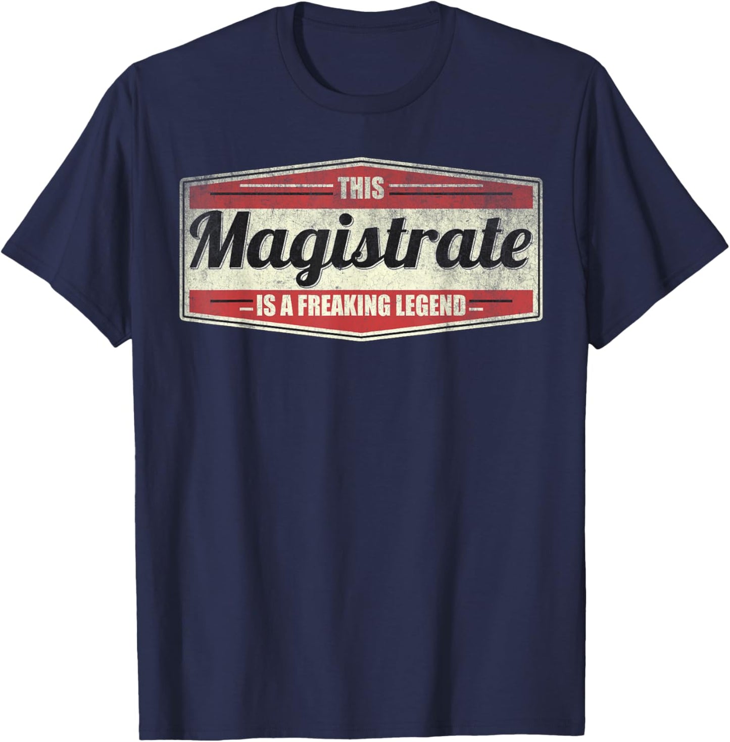 Funny Profession Quote Vintage Magistrate T-Shirt - T-Shirt | Navy