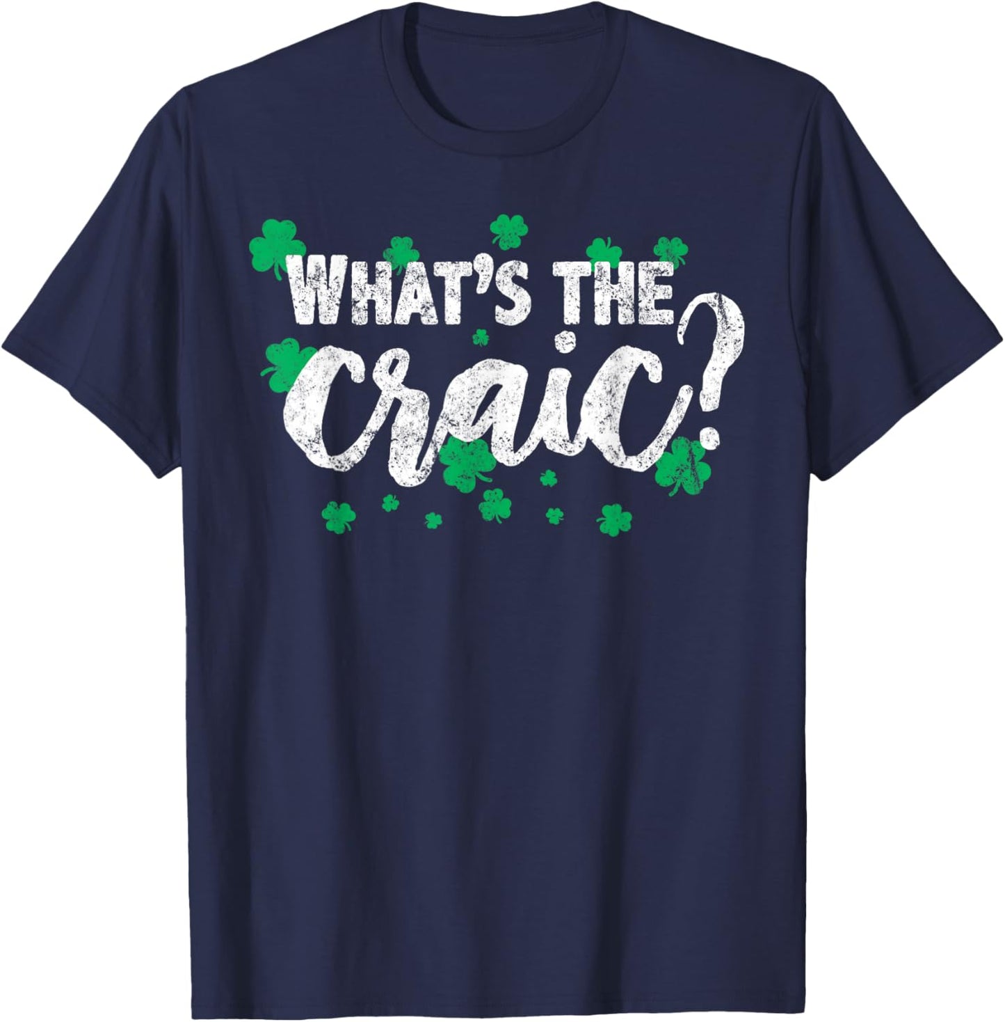Craic Irish Expression Pride Ireland St Patricks Funny Gag T-Shirt - T-Shirt | Navy