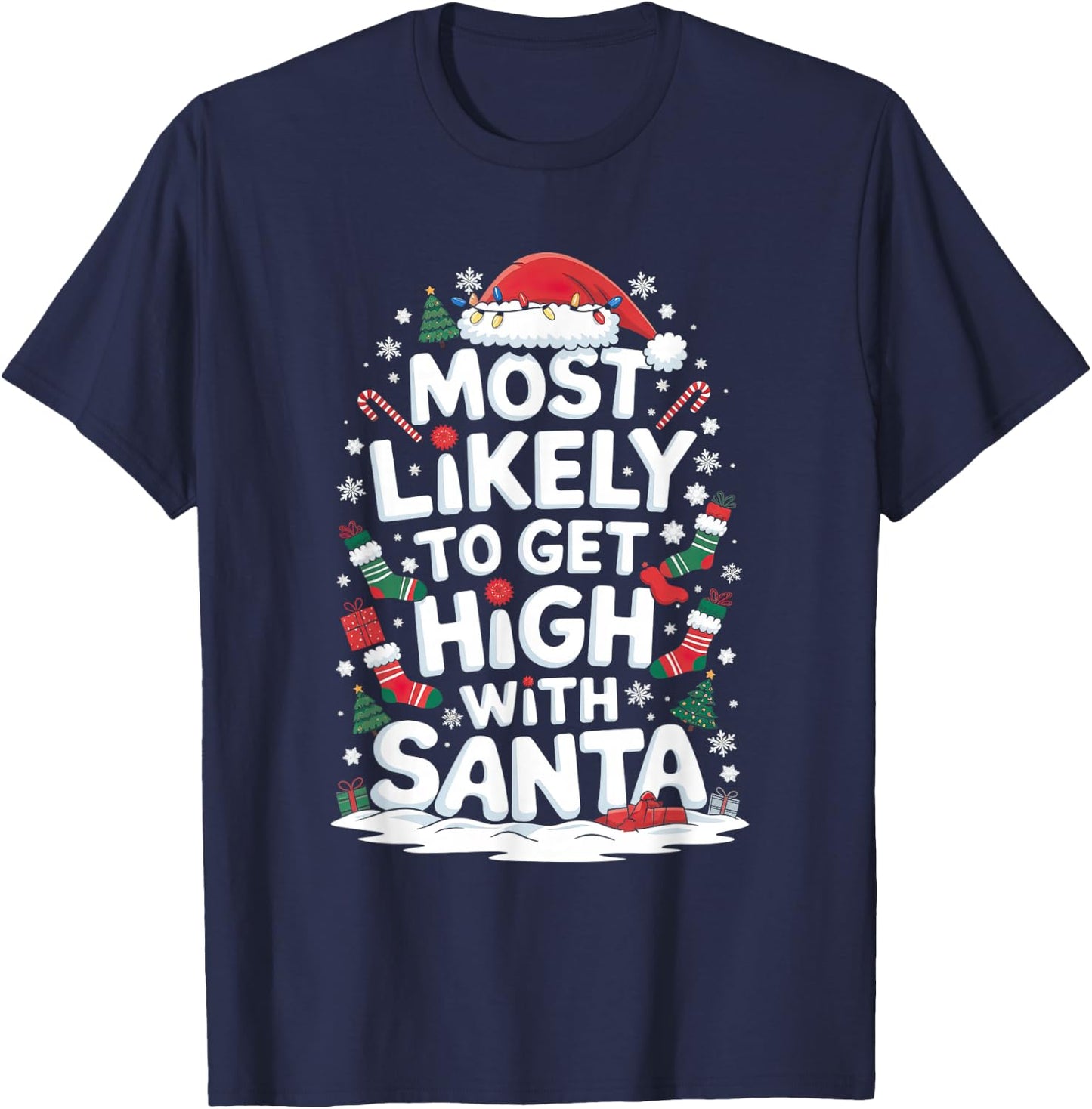 Most Likely-To Get High With Santa Shirt Christmas Funny T-Shirt - T-Shirt | Navy
