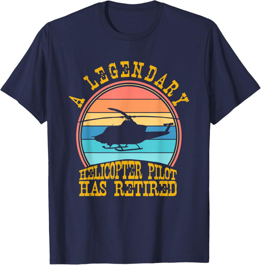 A Legendary Helicopter Pilot Has Retired Funnhy Retirement T-Shirt - T-Shirt | Navy