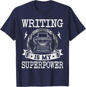 Writing Is My Superpower Writer Author T-Shirt - T-Shirt | Navy