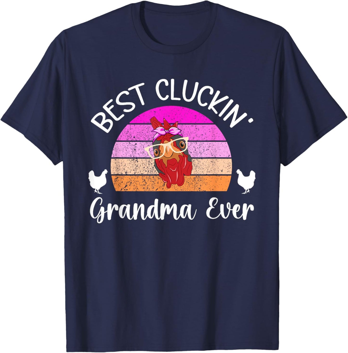 Best Cluckin' Grandma Chicken Grandma Chicken Owner T-Shirt - T-Shirt | Navy