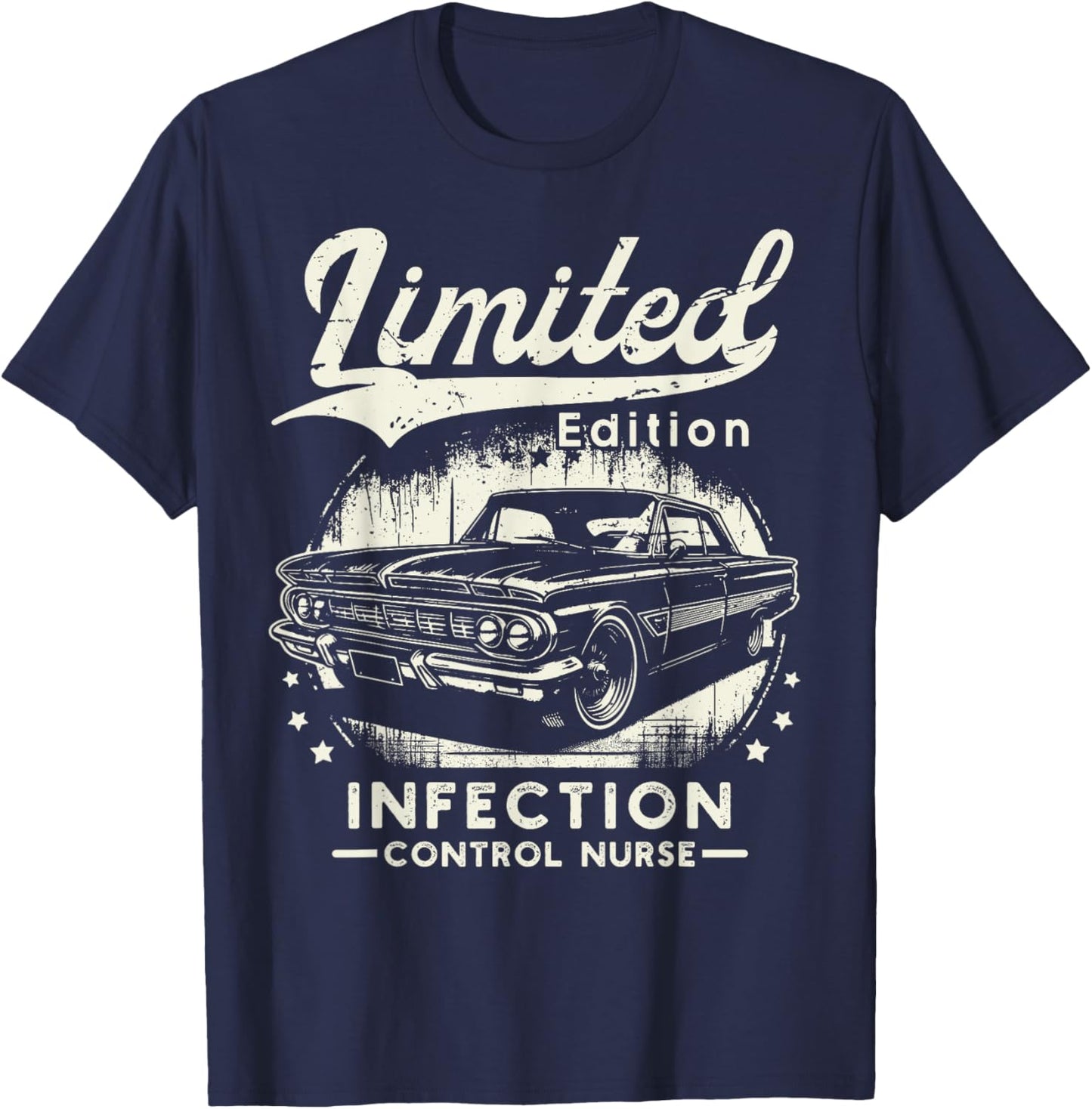 Infection Control Nurse Job Car Birthday Worker Professional T-Shirt - T-Shirt | Navy
