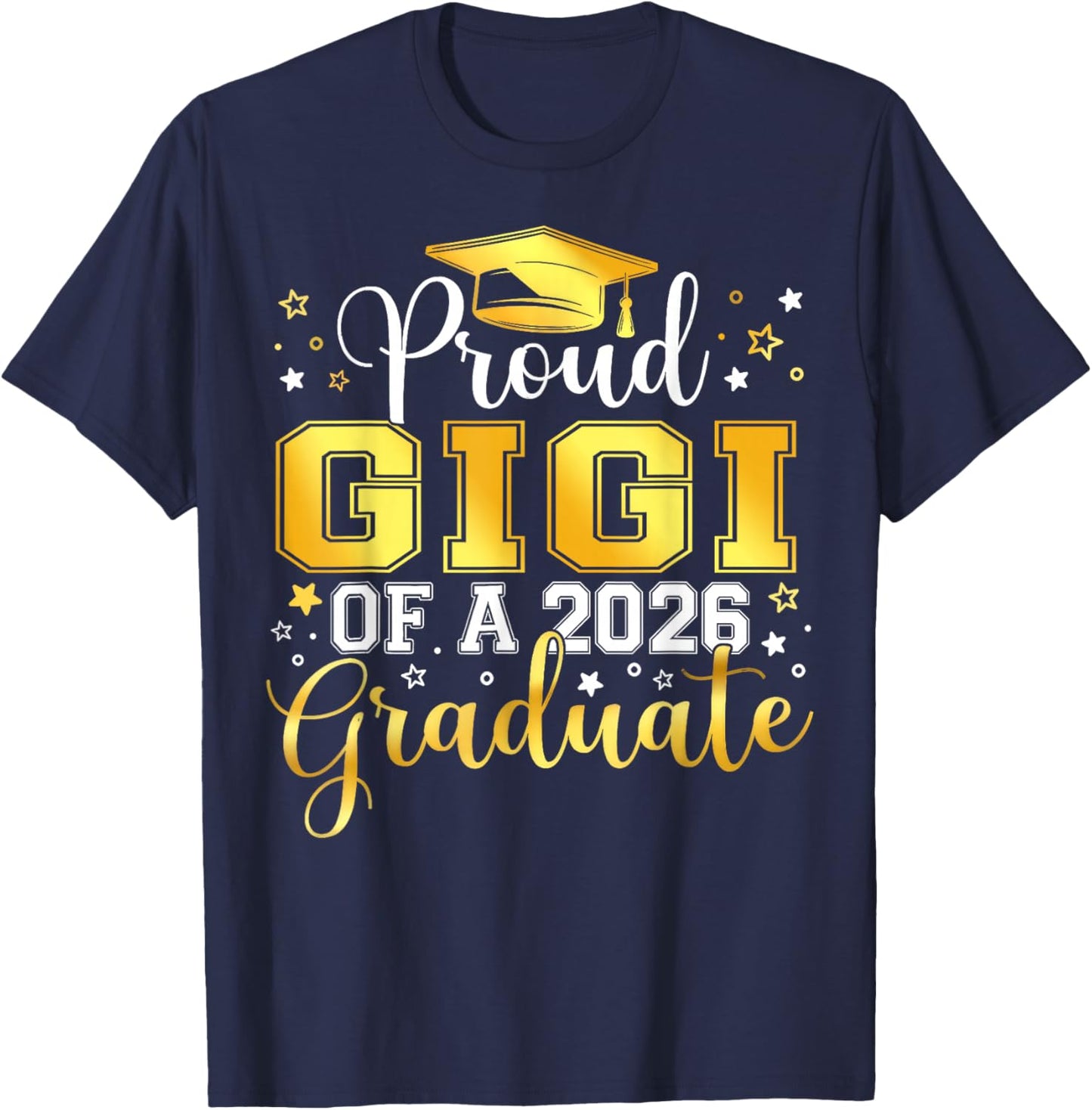 Proud Gigi Of A Class Of 2026 Graduate 2026 Senior Gigi T-Shirt - T-Shirt | Navy