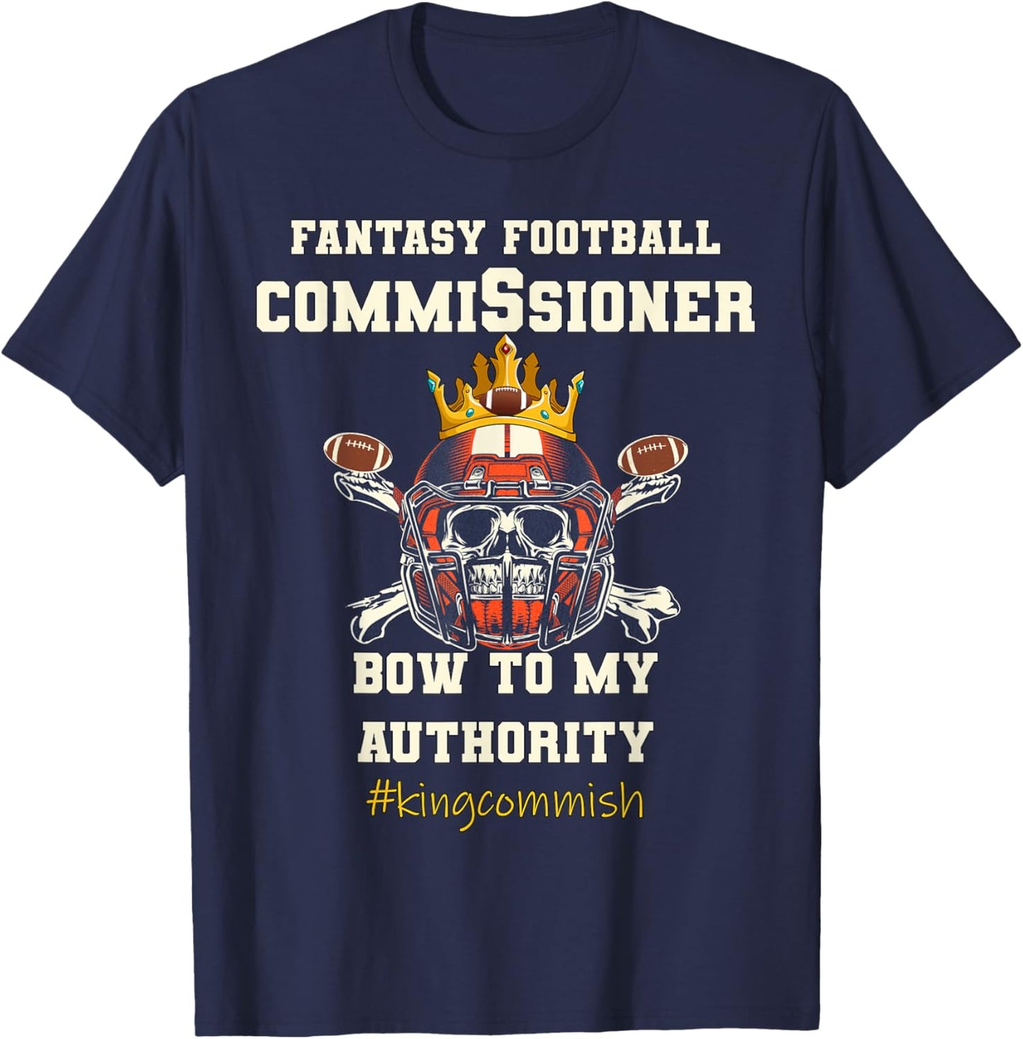 Fantasy Football King Commish Funny Commissioner T-Shirt - T-Shirt | Navy