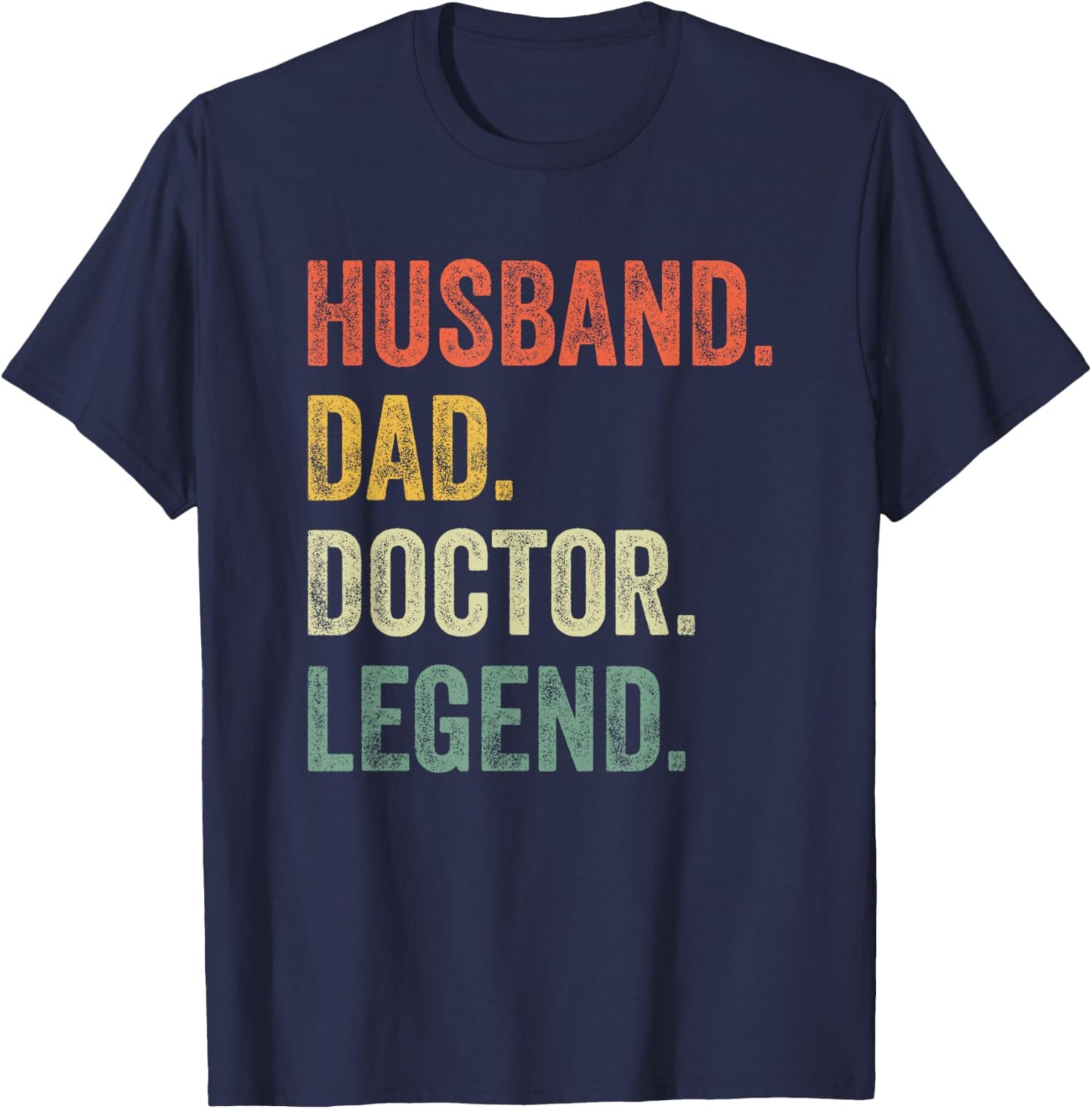 Husband Dad Doctor Legend Father's Day Husband Dad T-Shirt - T-Shirt | Navy