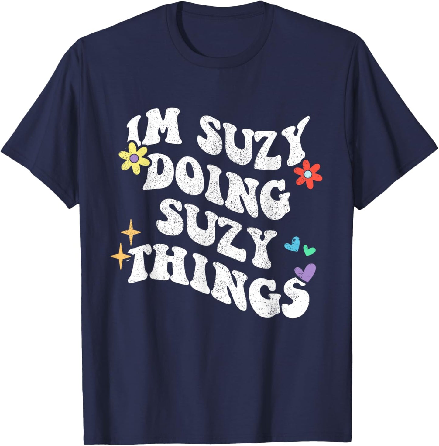 Retro Groovy Im Suzy Doing Suzy Things Funny Mother's Day T-Shirt - T-Shirt | Navy