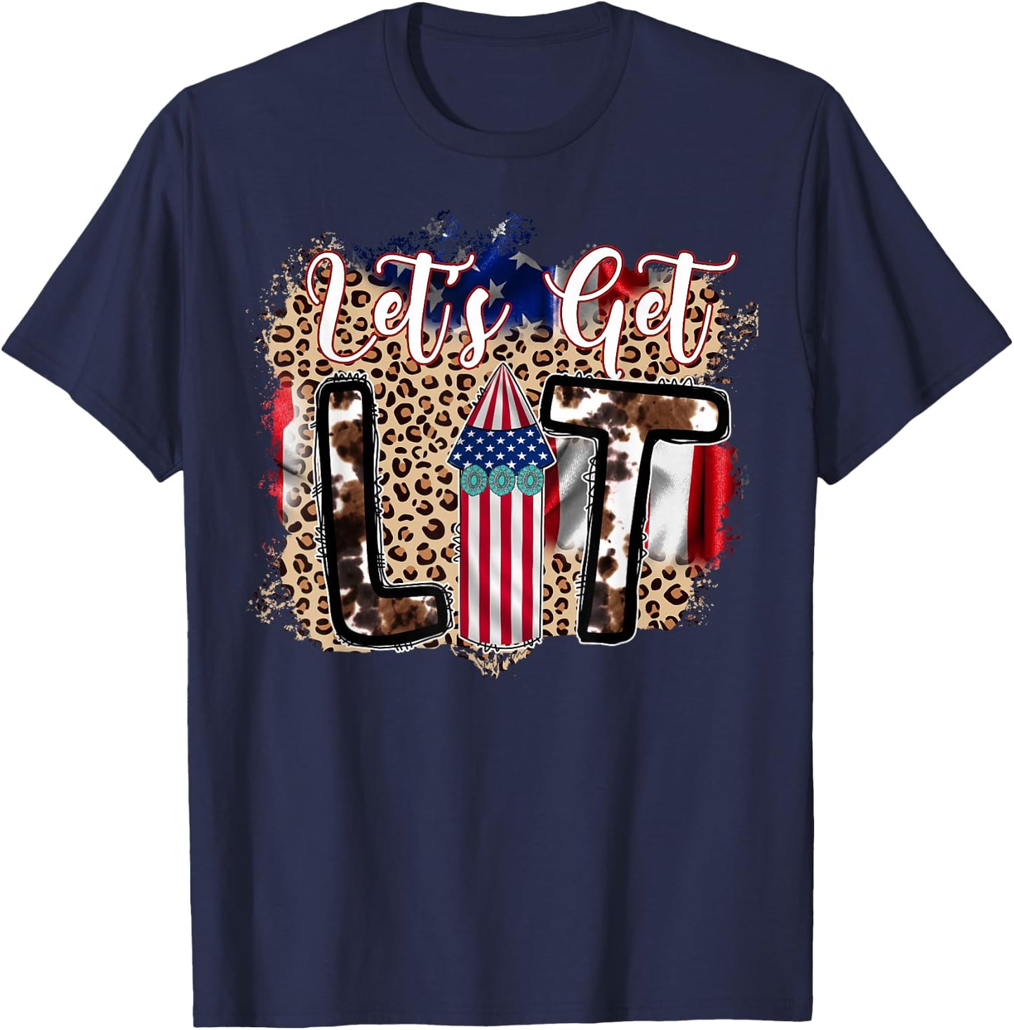 Let's Get Lit Leopard Patriotic Fireworks Fourth of July T-Shirt - T-Shirt | Navy