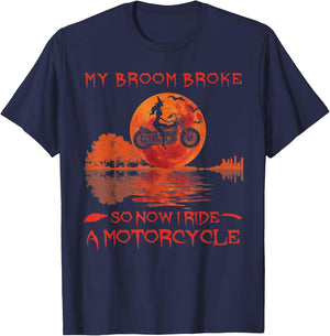 My Broom Broke So Now I Ride A Motorcycle Halloween Horror T-Shirt - T-Shirt | Navy