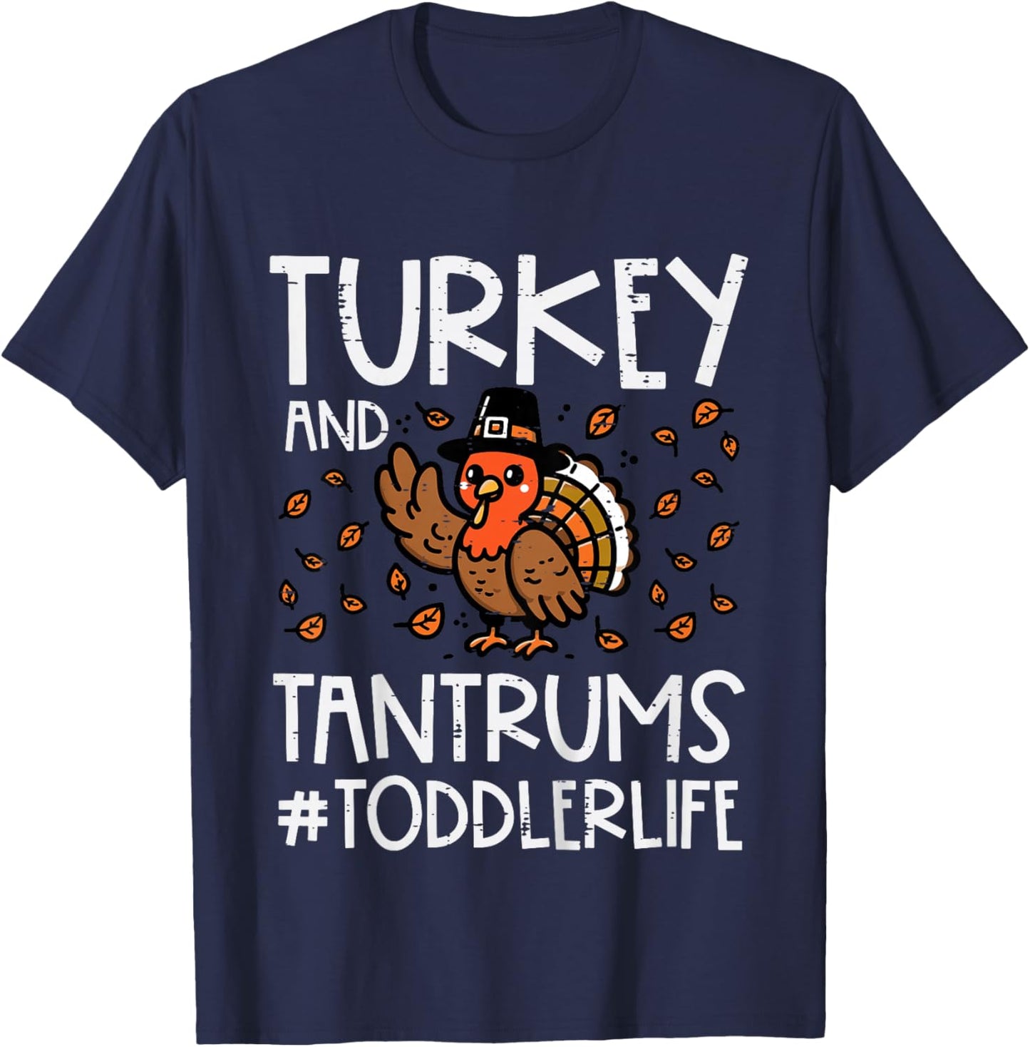 Kids Turkey and Tantrums Toddler Life Thanksgiving Boys Girls Kid T-Shirt - T-Shirt | Navy
