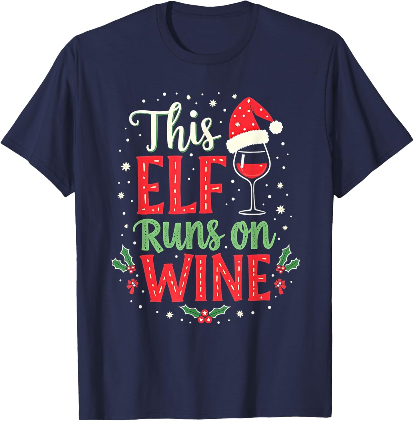 This Elf Runs On Wine Women Men Funny Christmas Wine Lover T-Shirt - T-Shirt | Navy