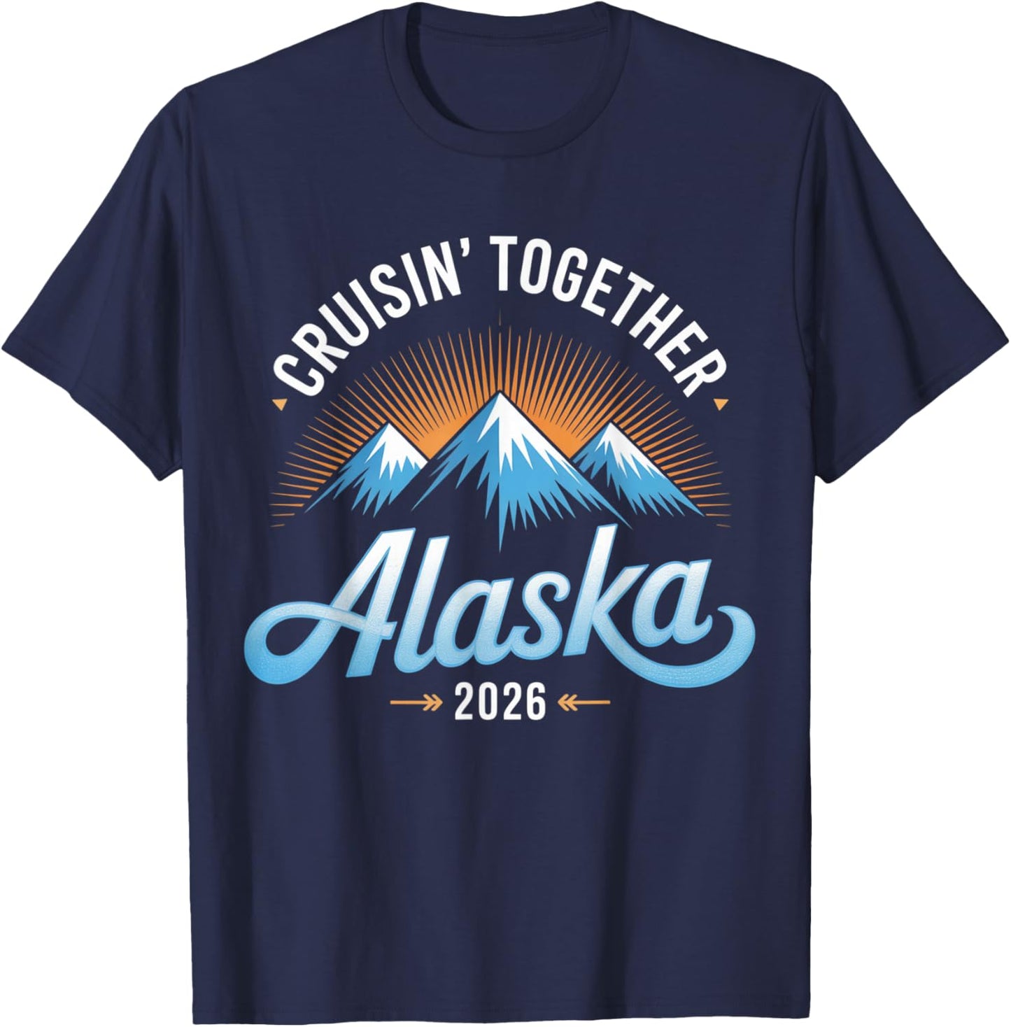 Alaska 2026 Cruisin Together Family Vacation T-Shirt - T-Shirt | Navy
