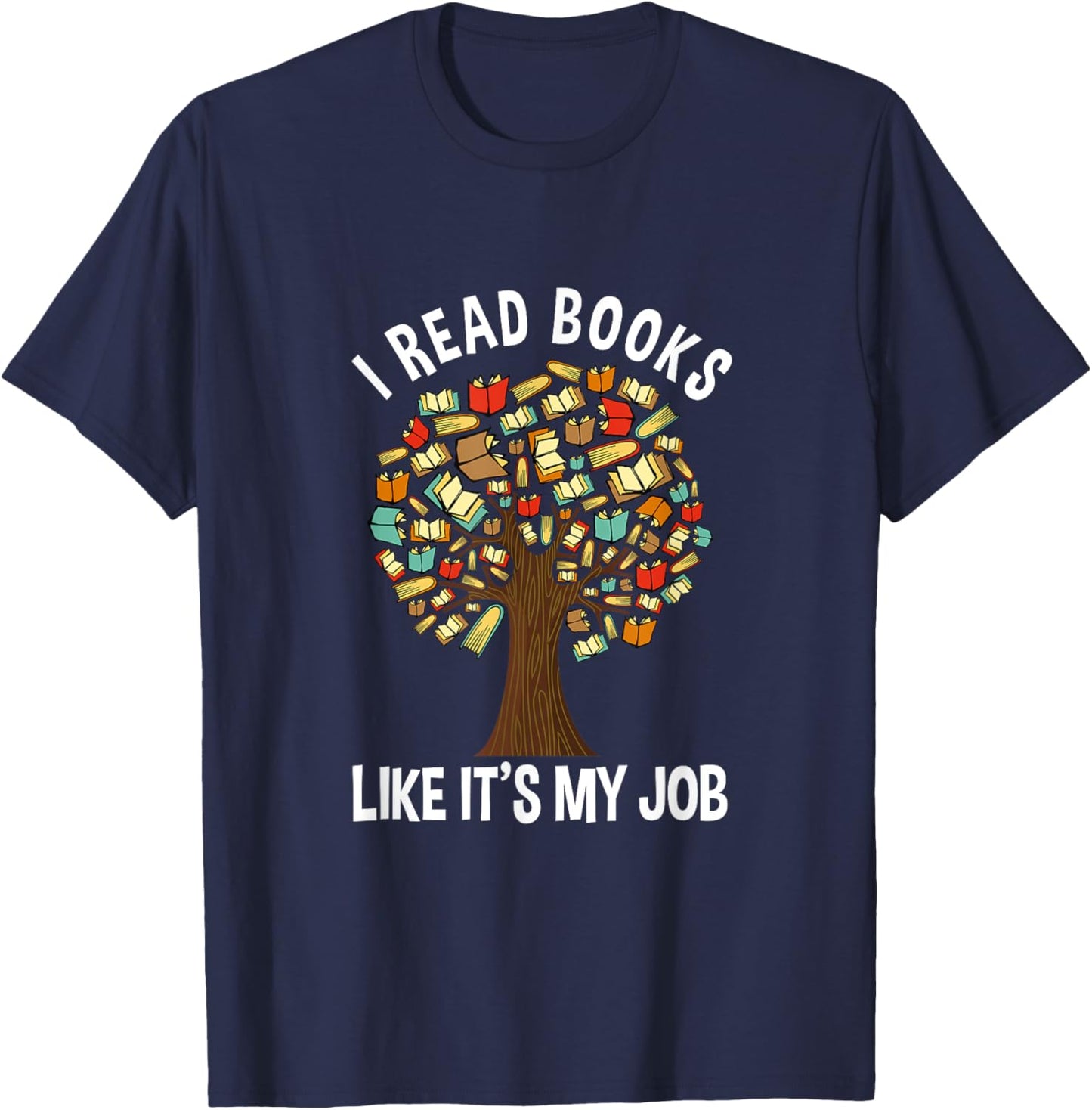 I Read Books Like Its My Job Book Lover Women Funny Tree T-Shirt - T-Shirt | Navy