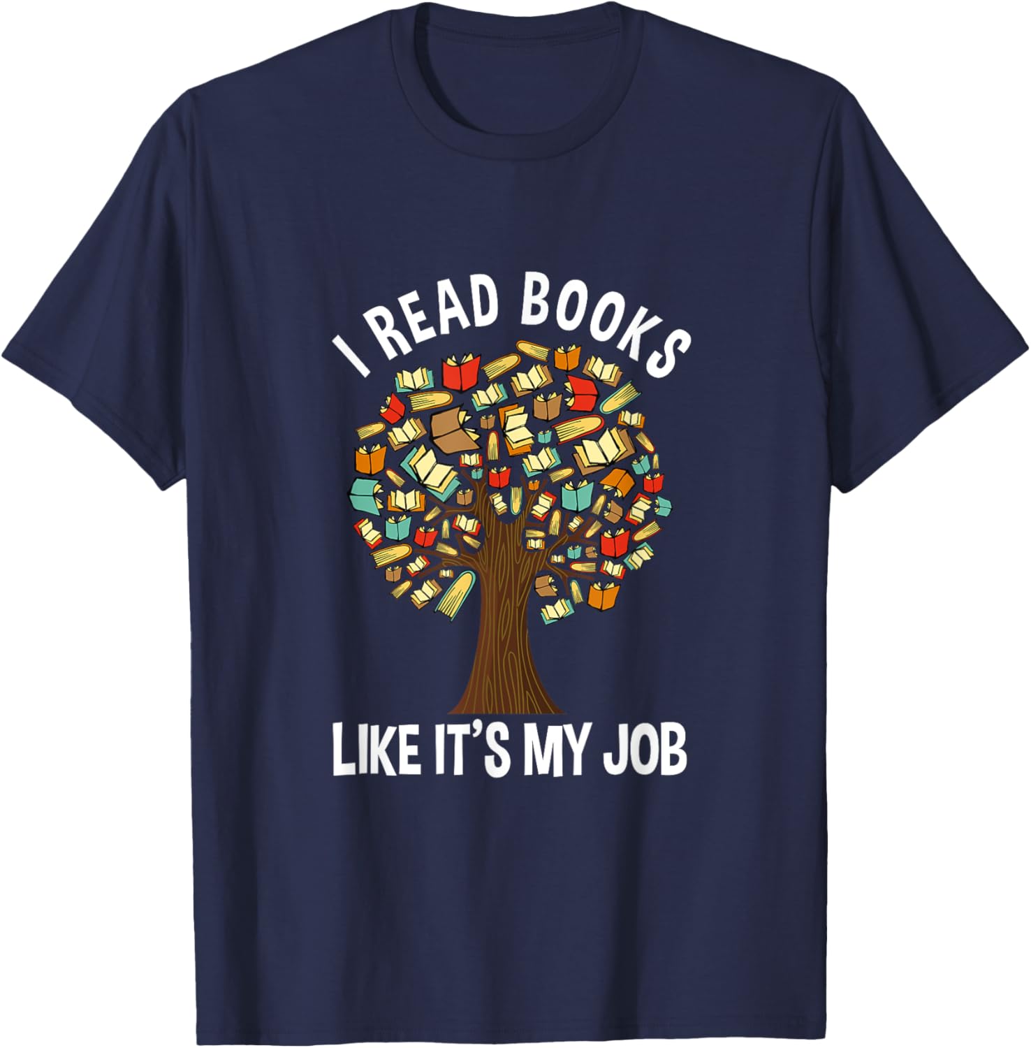 I Read Books Like Its My Job Book Lover Women Funny Tree T-Shirt - T-Shirt | Navy