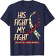 His Fight Is My Fight Head And Neck Cancer Awareness Support T-Shirt - T-Shirt | Navy