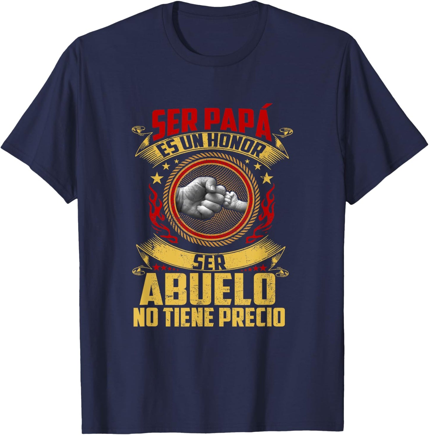 Ser Papa Es Un Honor Ser Abuelo No Tiene Precio Fathers Day T-Shirt - T-Shirt | Navy