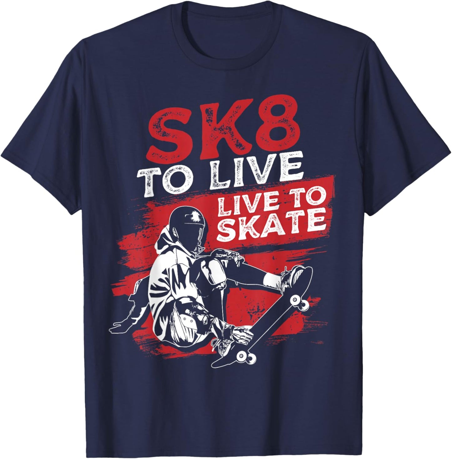 SK8 To Live Skateboarding Skateboarder Skater T-Shirt - T-Shirt | Navy