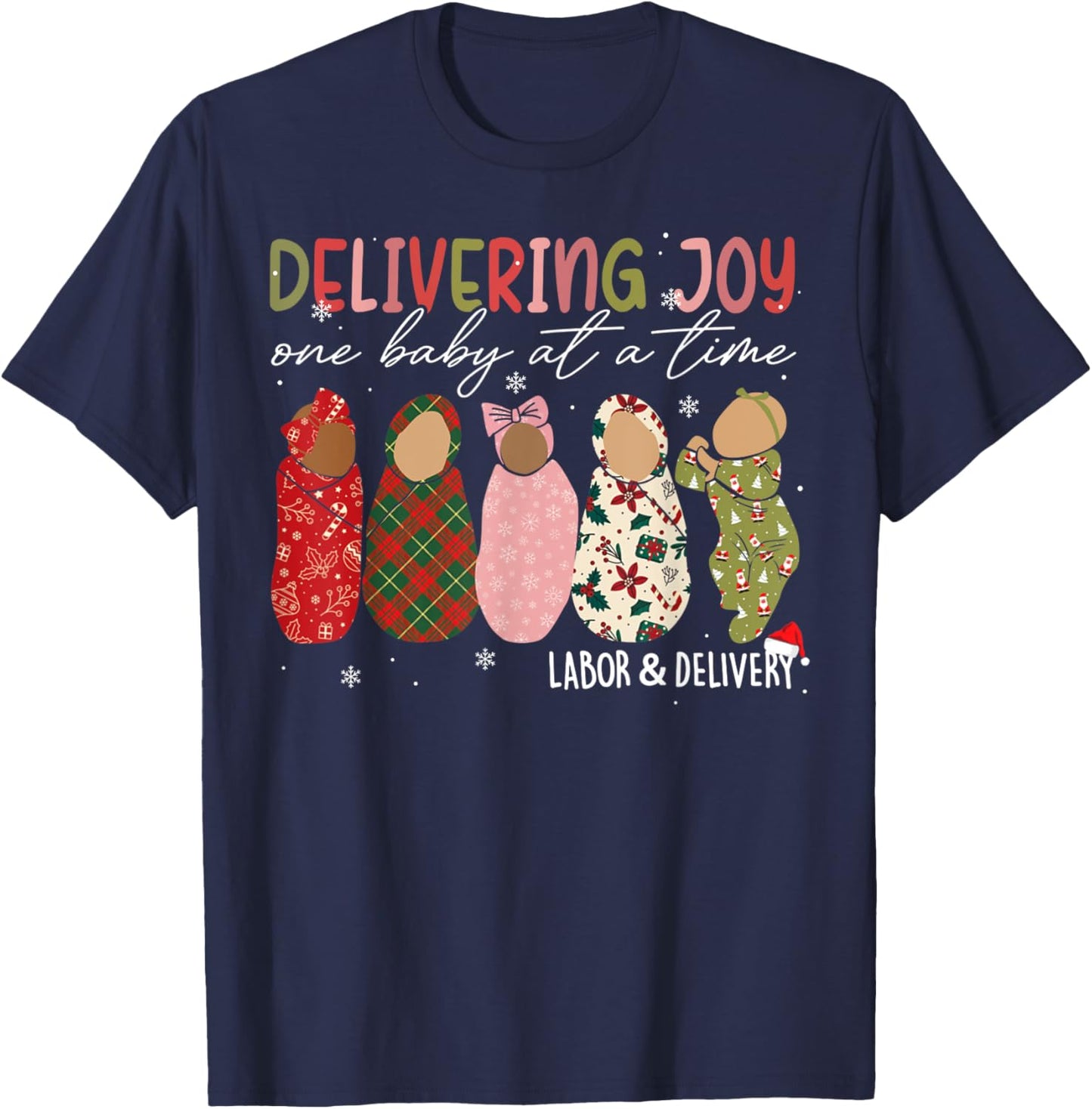 Delivering Joy One Baby At A Time Labor & Delivery Christmas T-Shirt - T-Shirt | Navy