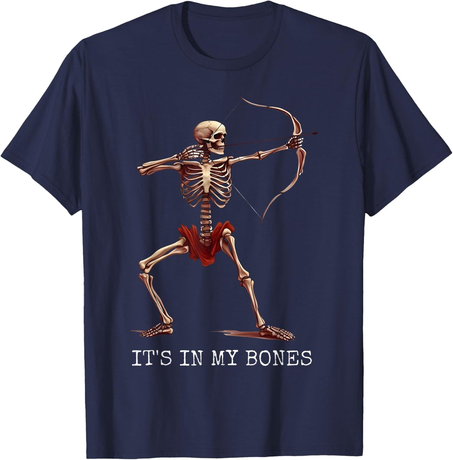 It's In My Bones Skeleton Archery Bow Hunting Archery Lover T-Shirt - T-Shirt | Navy
