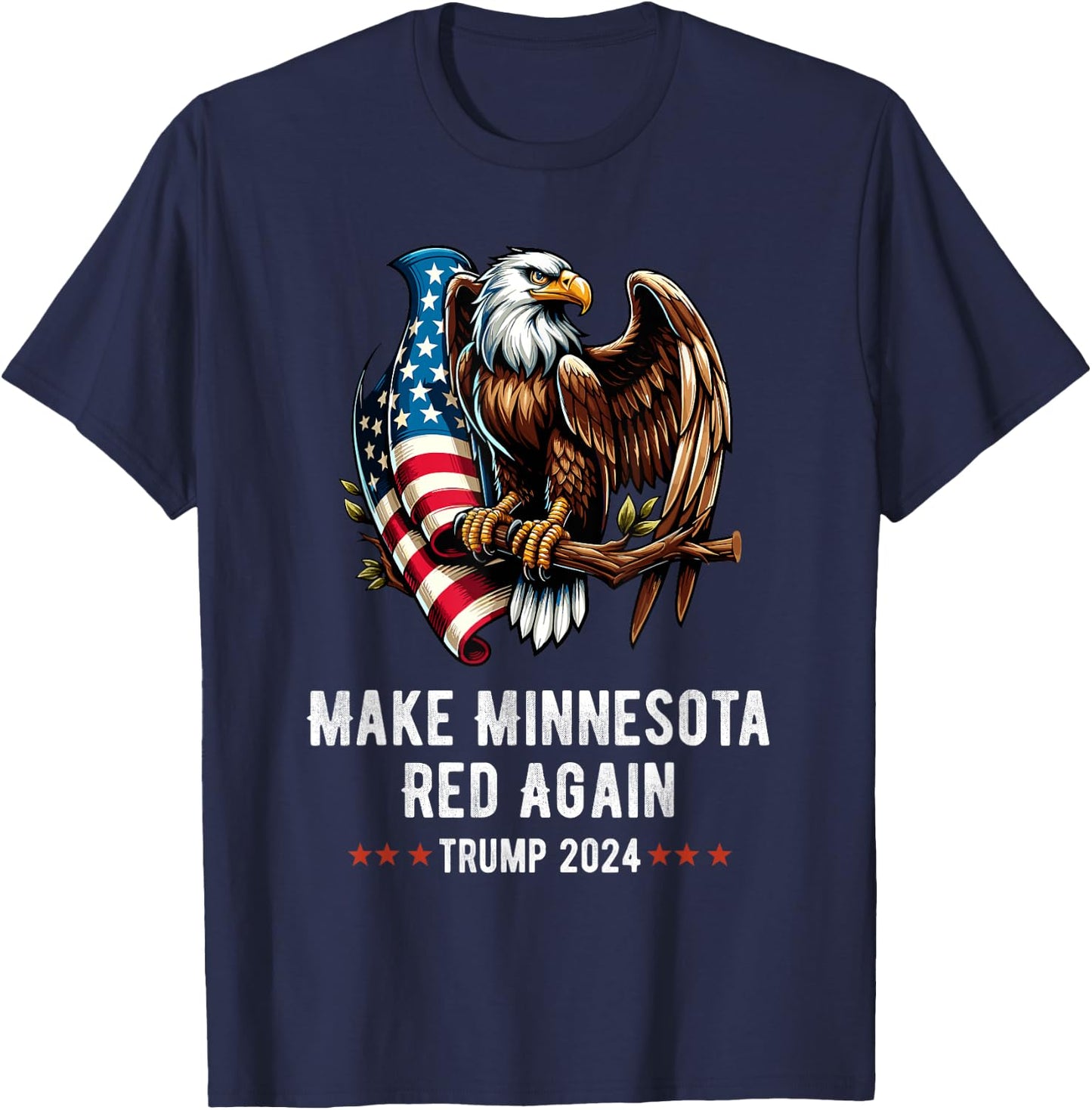 Make Minnesota Red Again Eagle Republican Trump 2024 T-Shirt - T-Shirt | Navy