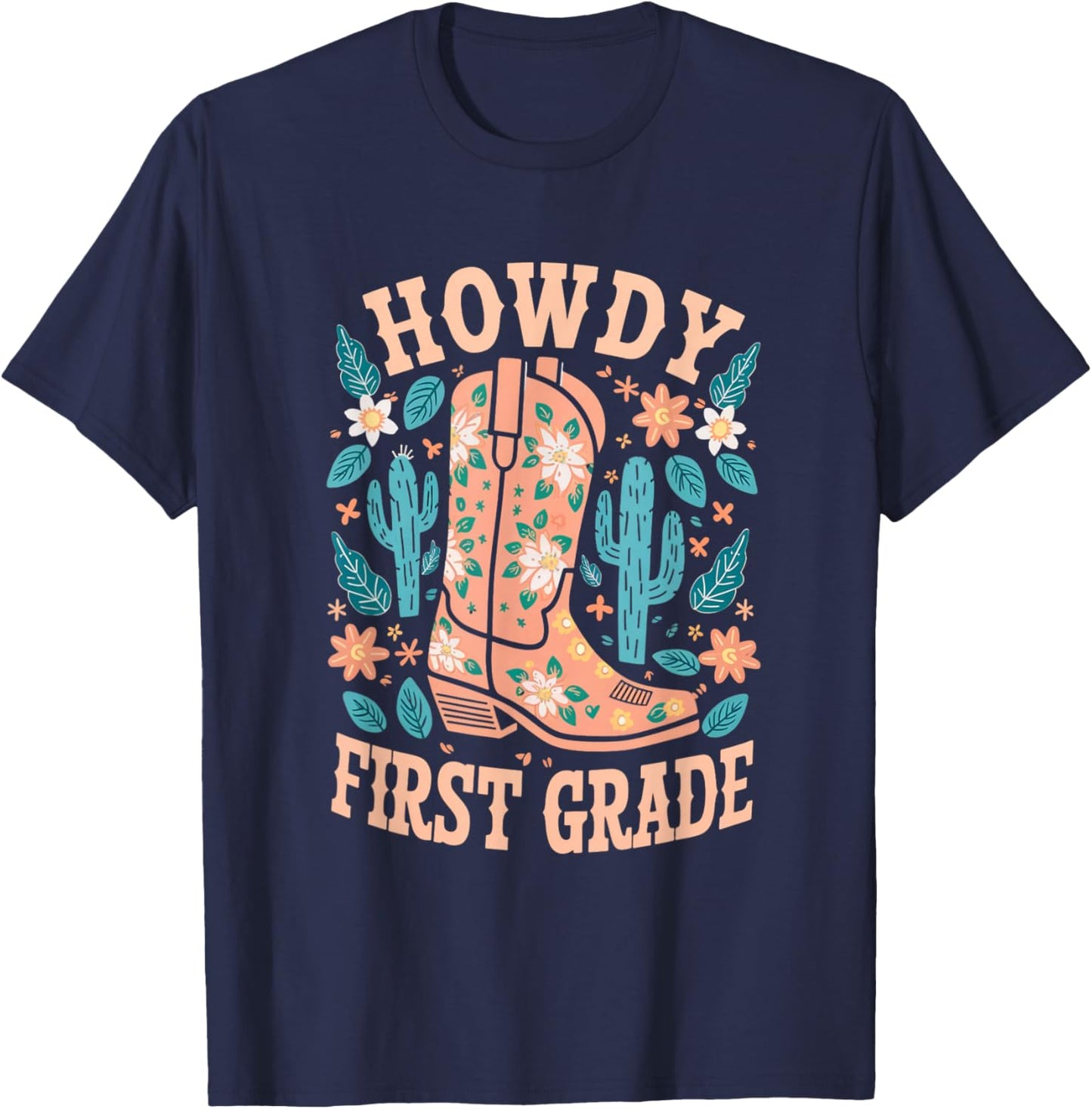 Howdy First Grade Western Cowboy Boot Cactus T-Shirt - T-Shirt | Navy