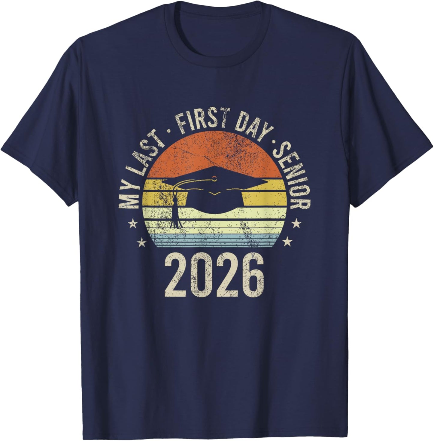 My Last First Day Senior 2026 Graduation Back to School T-Shirt - T-Shirt | Navy