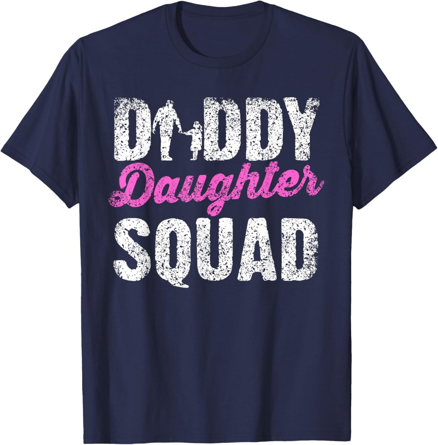 Daddy Daughter Squad Daughters Dad Matching Father Daughter T-Shirt - T-Shirt | Navy