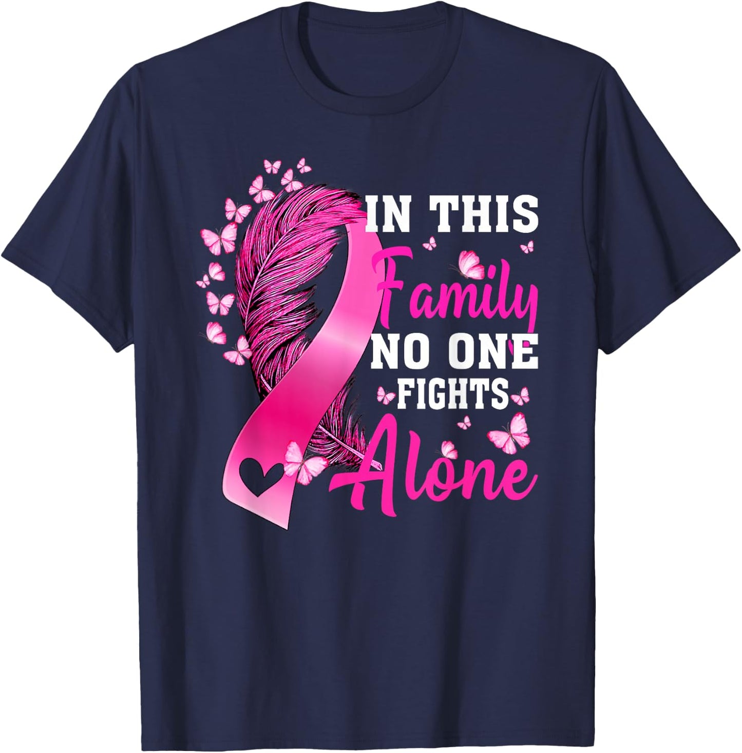 in This Family No One Fight Alone Breast Cancer Awareness T-Shirt - T-Shirt | Navy