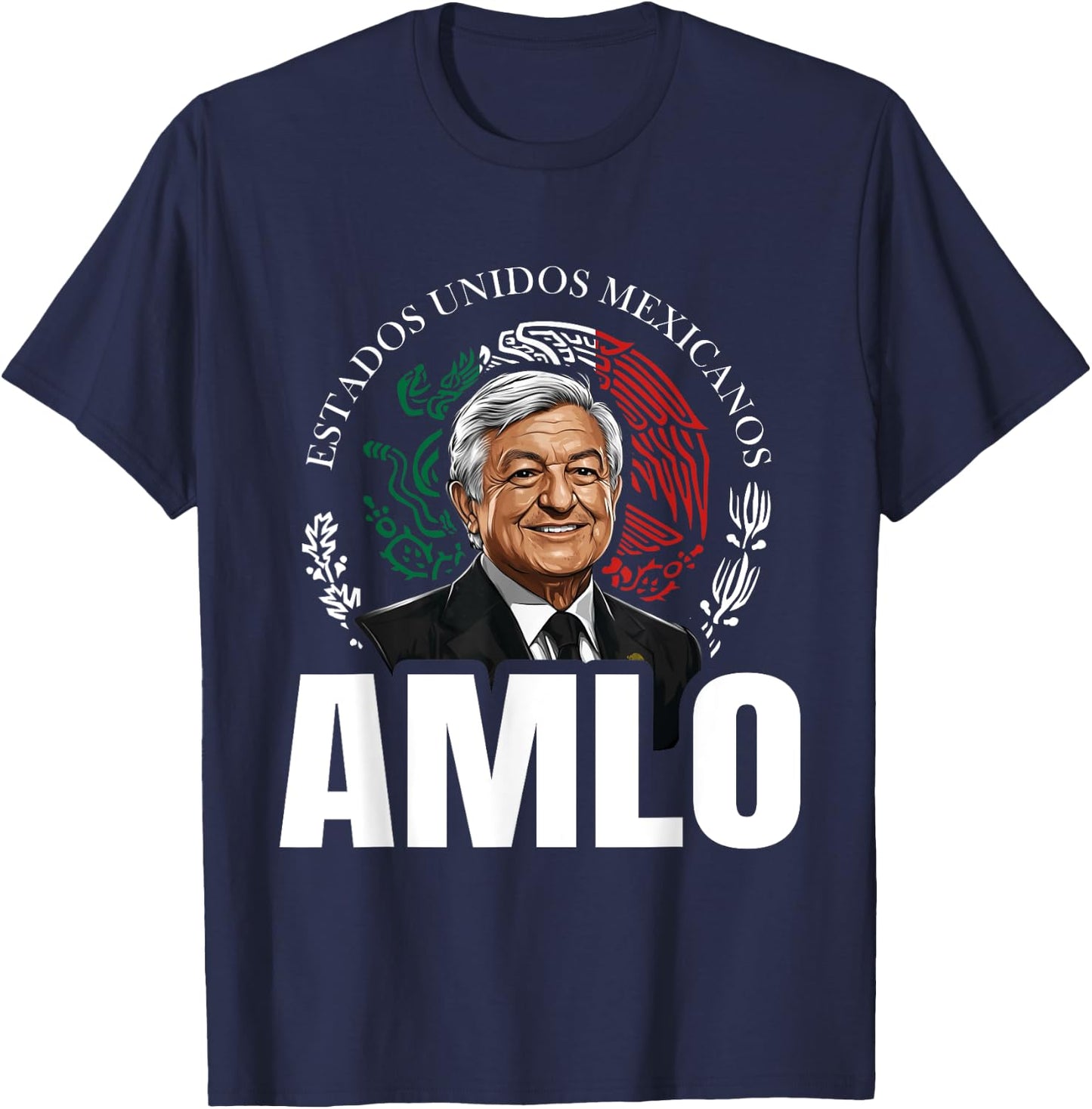 AMLO Aguila Mexicana Tricolor Lopez Obrador Mexican Eagle T-Shirt - T-Shirt | Navy