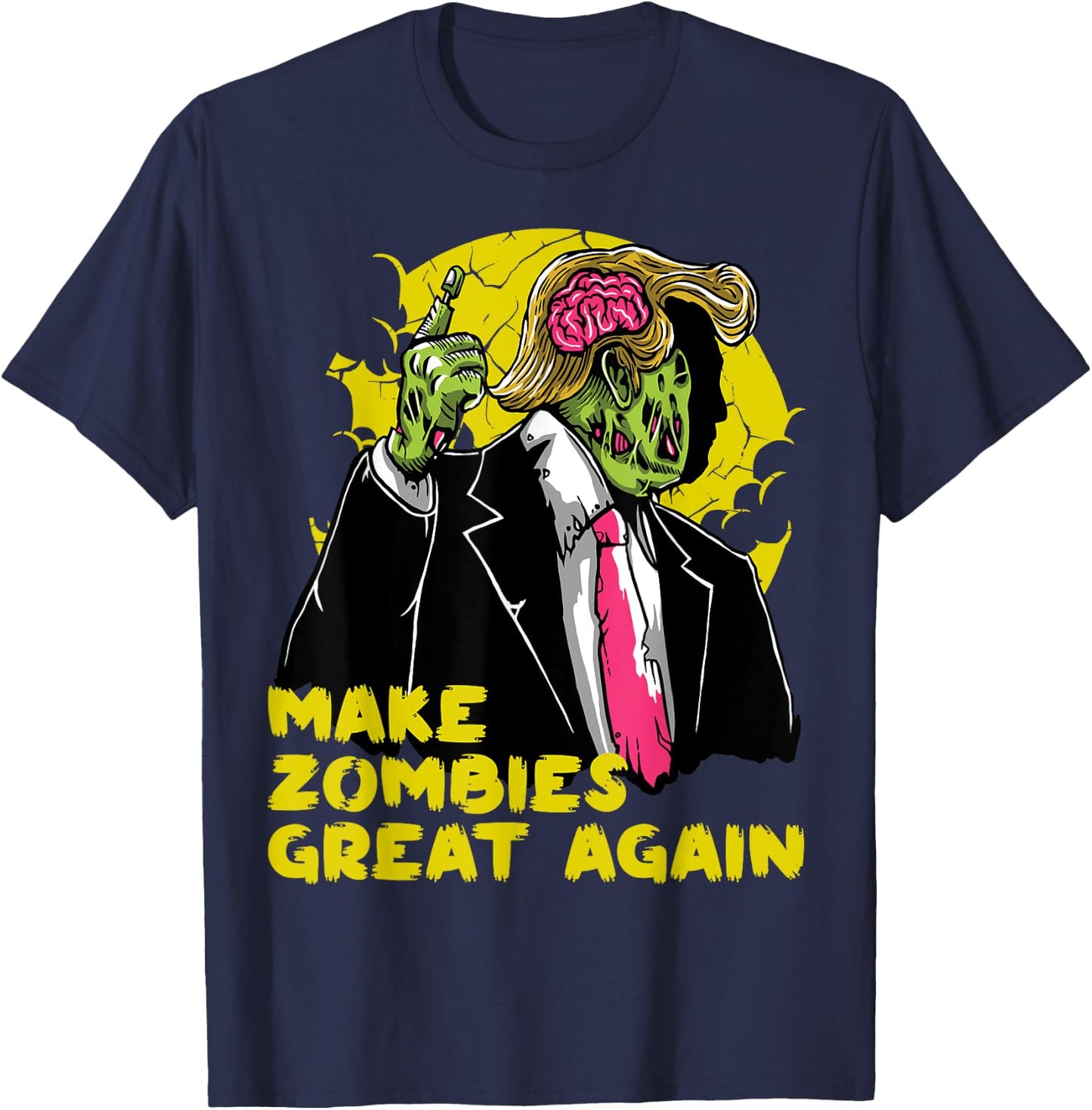 Make Zombies Great Again Funny Trump Zombie Costume Shirt T-Shirt - T-Shirt | Navy