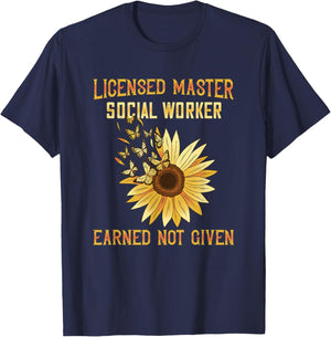 Licensed Master Social Worker Earned Not Given MSW LMSW T-Shirt - T-Shirt | Navy