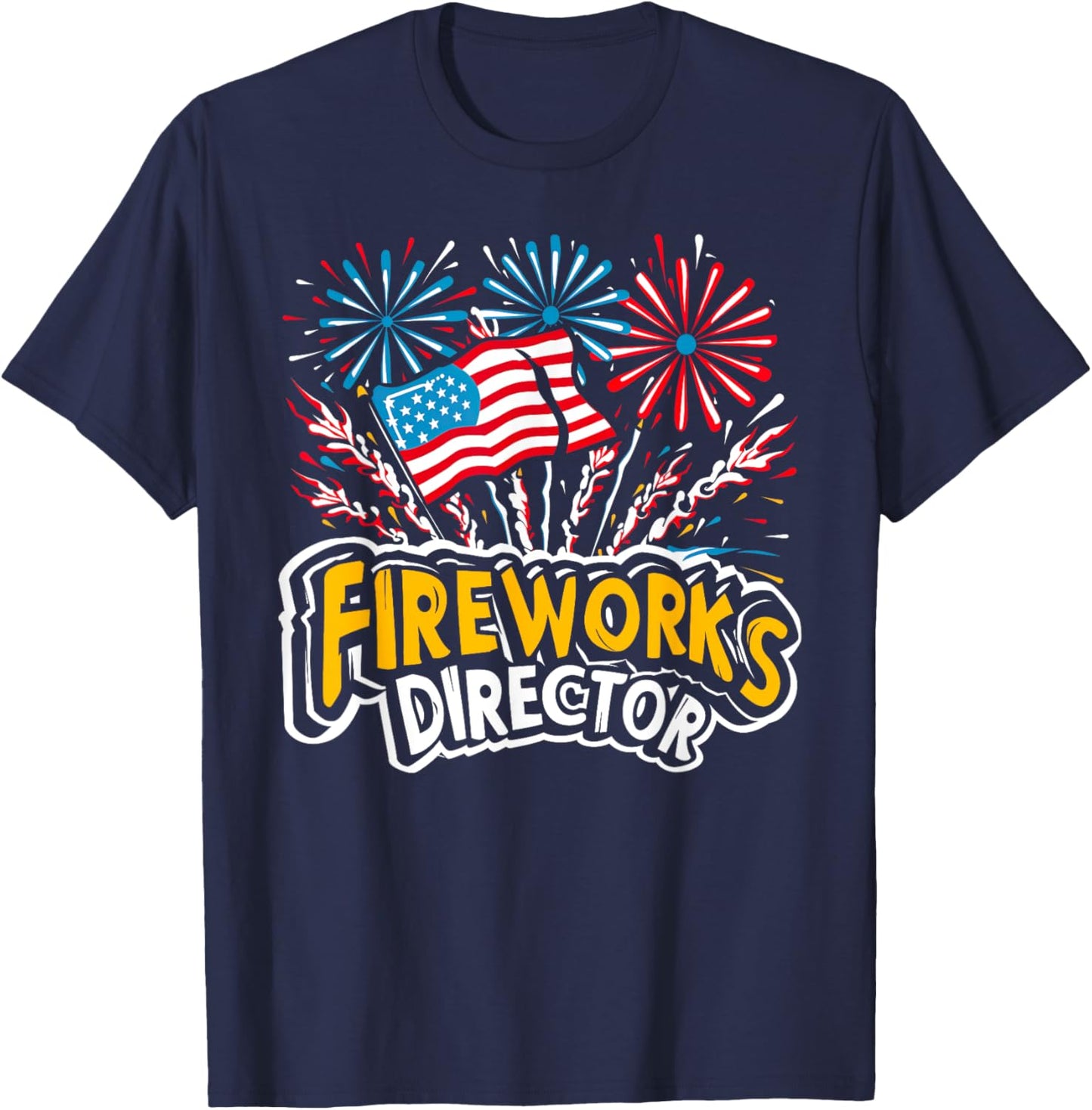 Fireworks Director Shirt I Run You Run Funny 4th of July T-Shirt - T-Shirt | Navy