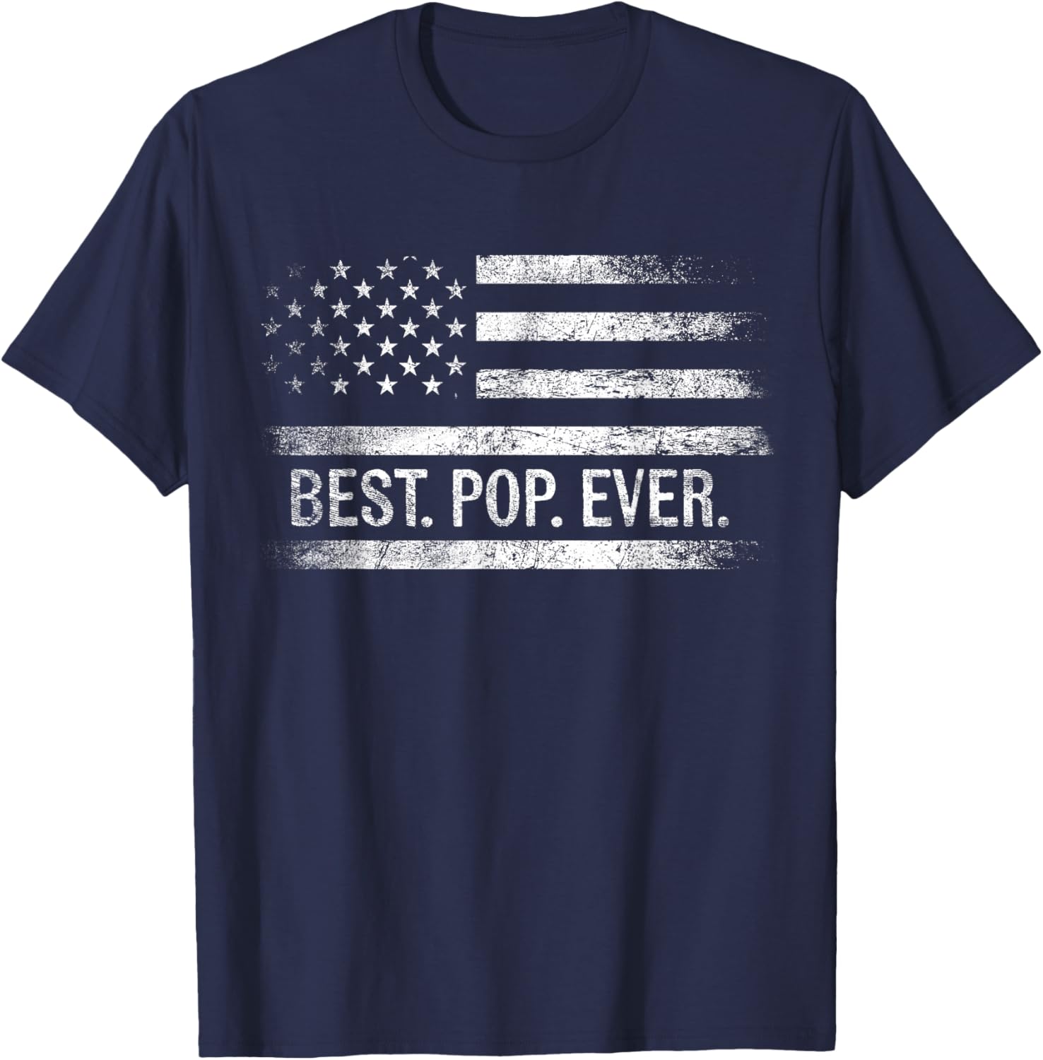 Best Pop Ever American Flag Gifts Pop Father's Day T-Shirt - T-Shirt | Navy