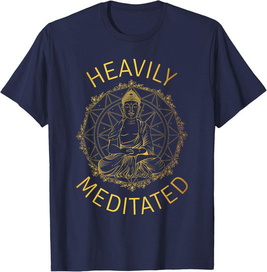 Heavily Meditated Yoga Meditation Spiritual Warrior Buddhist T-Shirt - T-Shirt | Navy