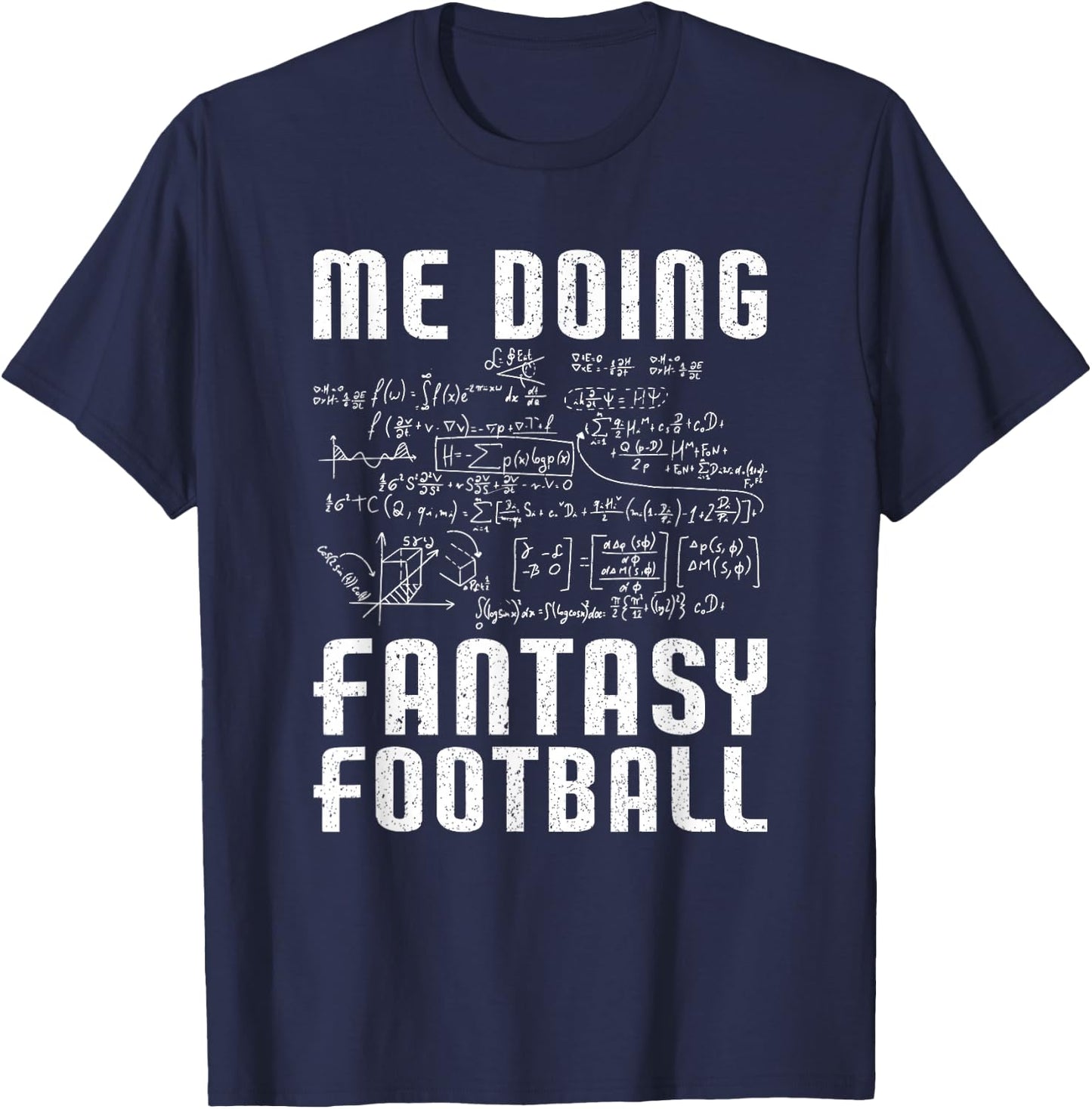 Me Doing Fantasy Football | Draft Day Funny Fantasy Football T-Shirt - T-Shirt | Navy