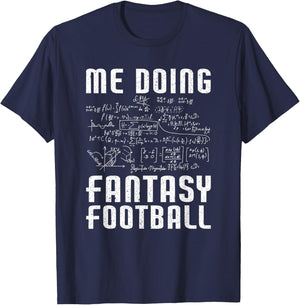 Me Doing Fantasy Football | Draft Day Funny Fantasy Football T-Shirt - T-Shirt | Navy