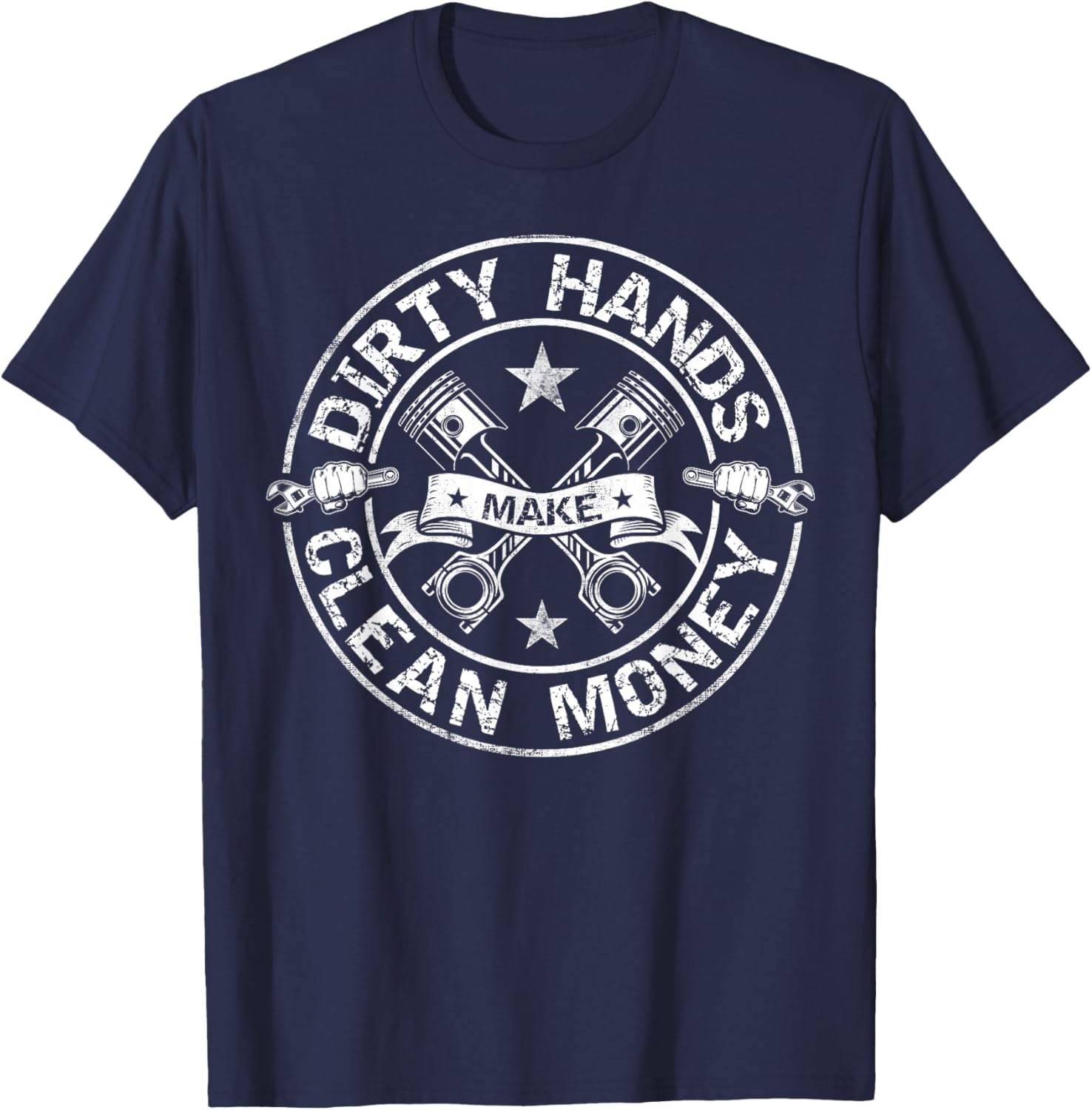 My Hands May Be Dirty But My Money Is Clean Mechanic Repair T-Shirt - T-Shirt | Navy