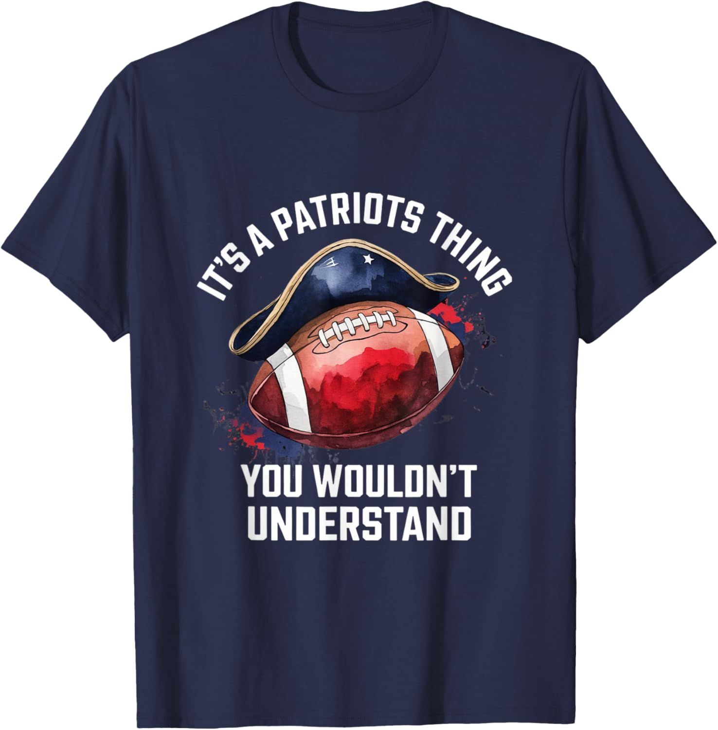 It's A Patriot Thing You Wouldn't Understand A Men Women T-Shirt - T-Shirt | Navy