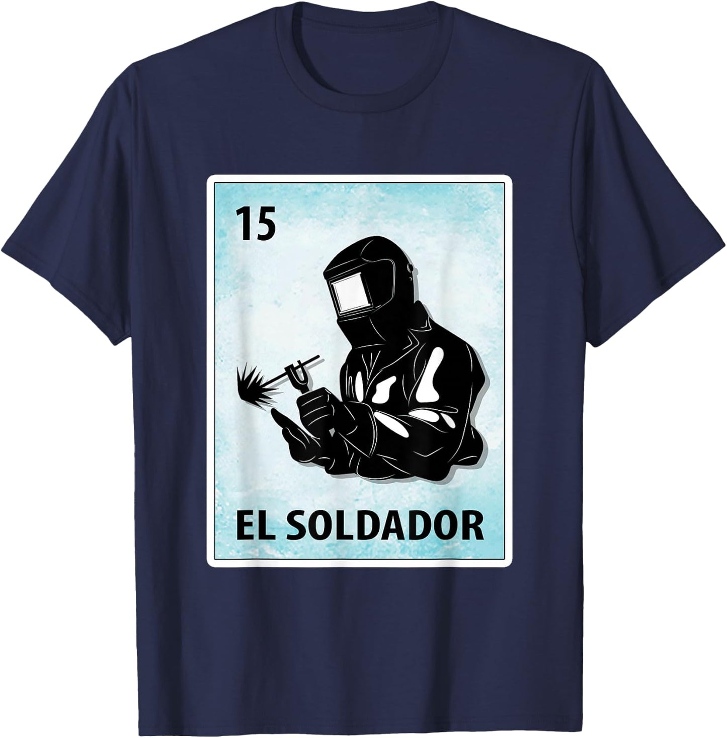 El Soldador Mexican Welder Cards T-Shirt - T-Shirt | Navy