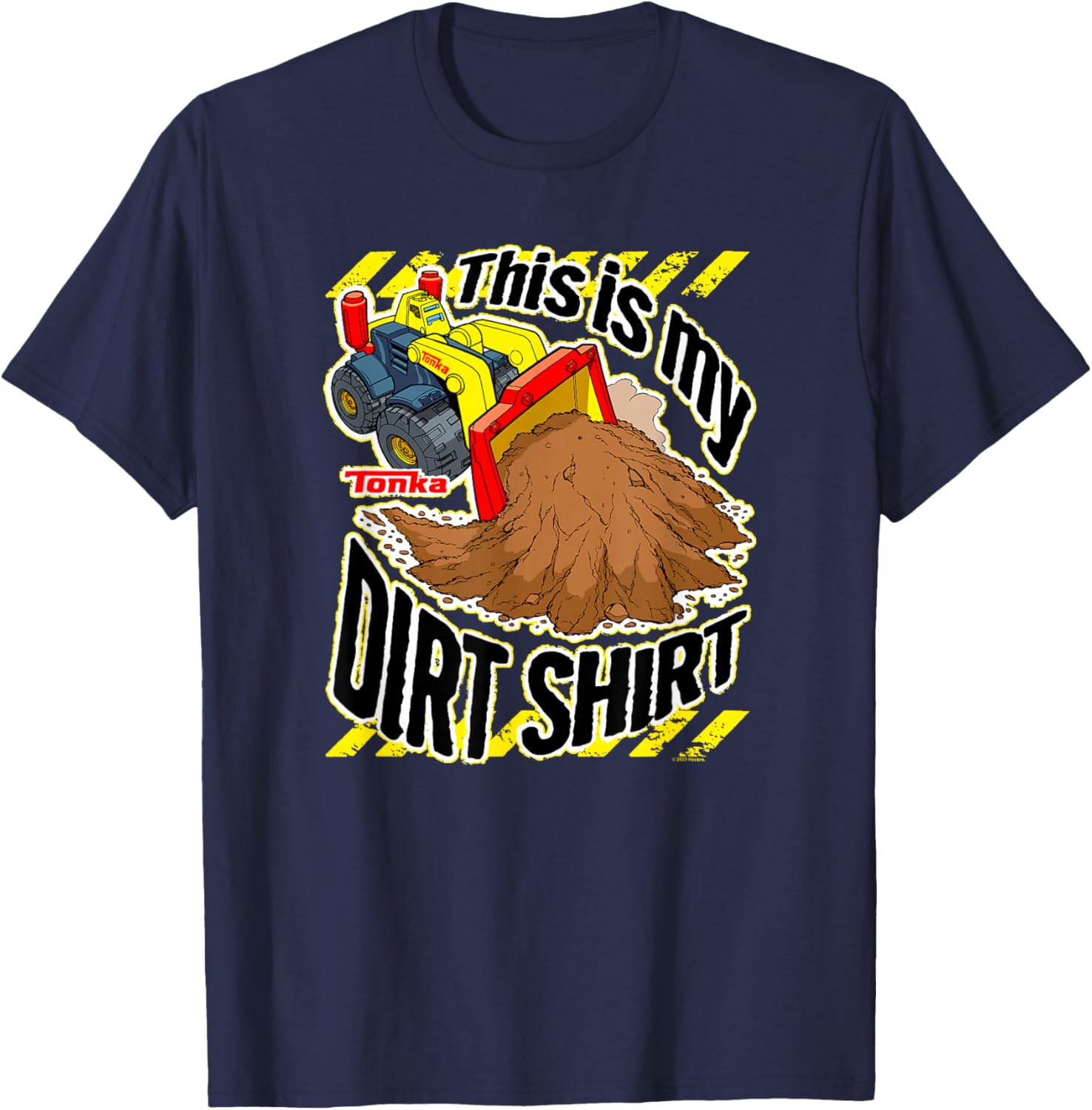 Tonka Loader Truck This Is My Dirt Shirt Funny Phrase T-Shirt - T-Shirt | Navy