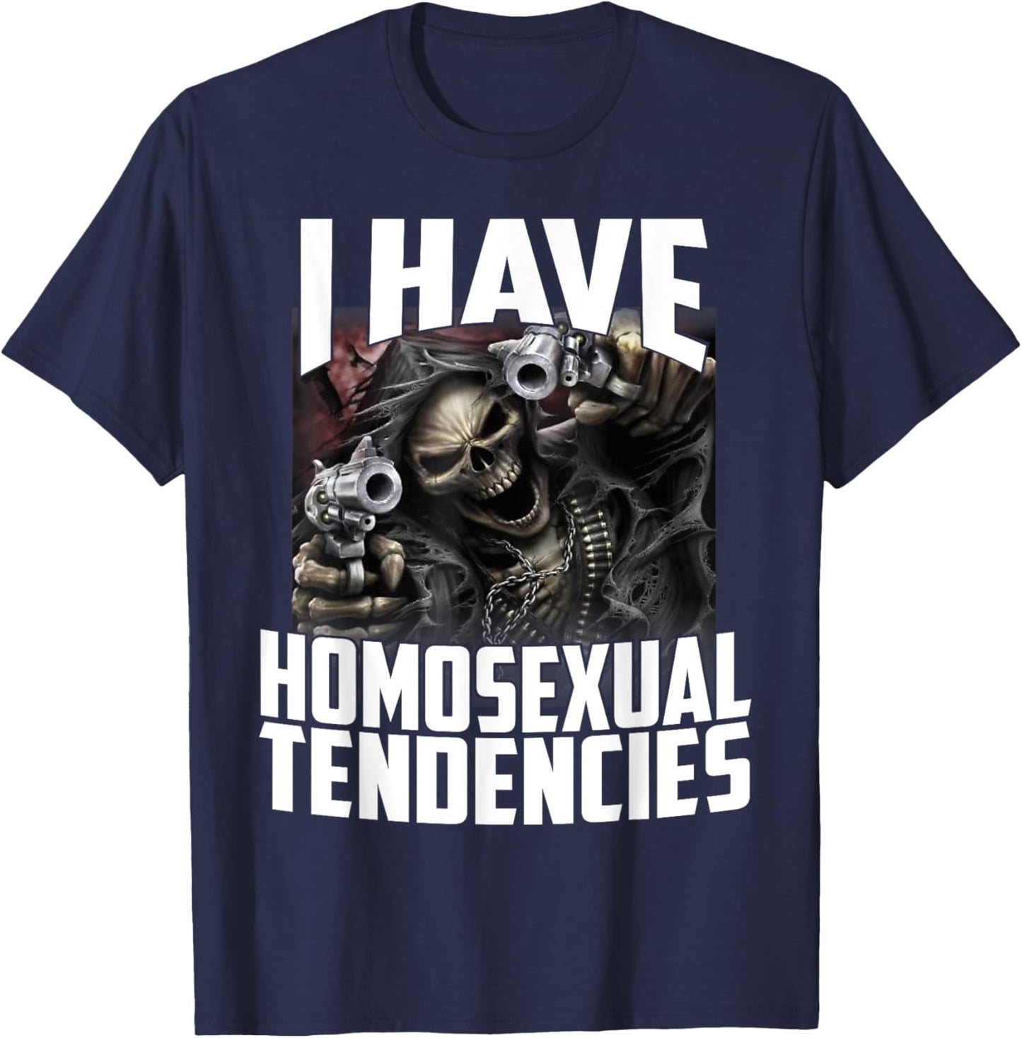 I Have Homosexual Tendencies Funny Cringe Hard Skeleton Meme T-Shirt - T-Shirt | Navy