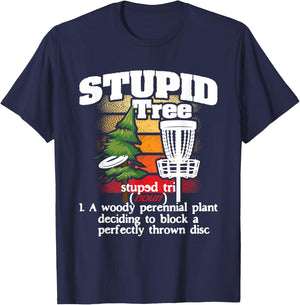 Stupid Tree Definition - Disc Golf Player Flying Disc Golfer T-Shirt - T-Shirt | Navy
