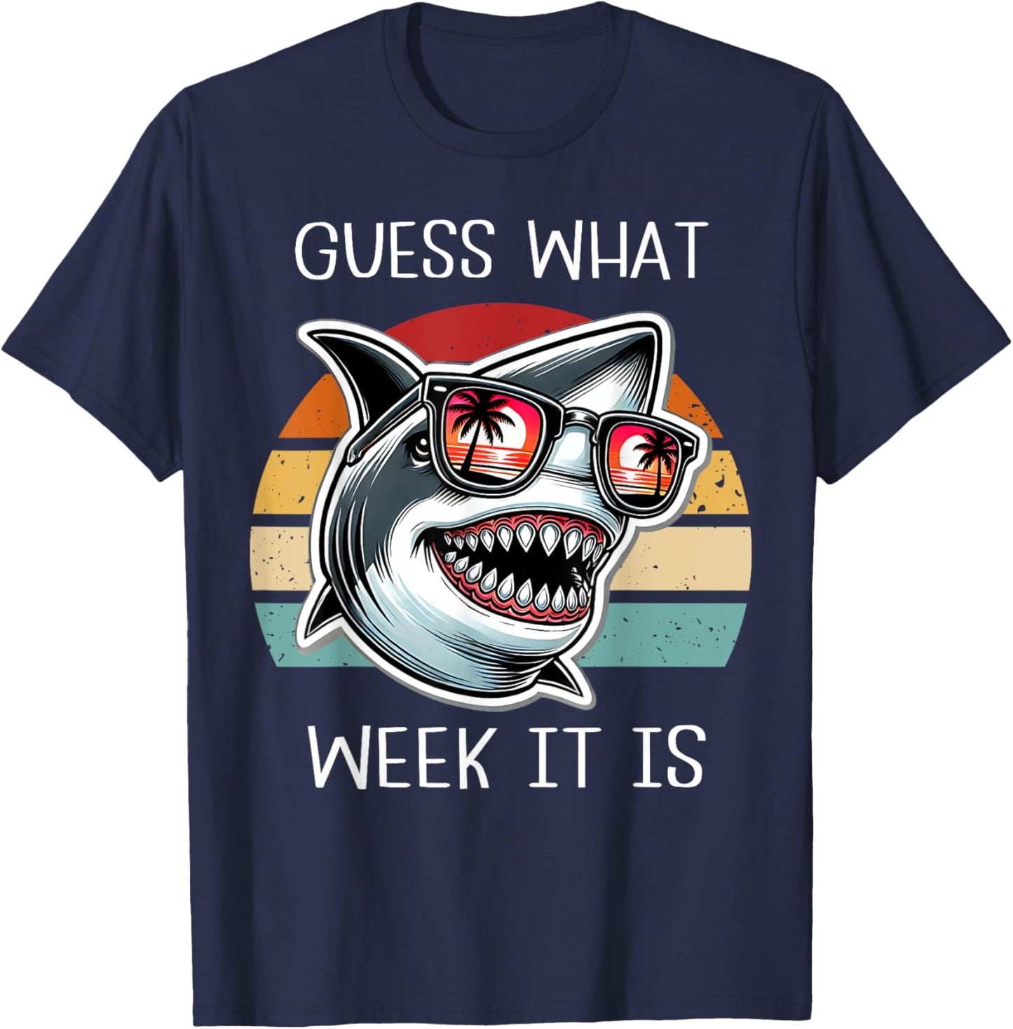 Vintage Shark 2025 Week Guess What Week It Is Shark Lover T-Shirt - T-Shirt | Navy