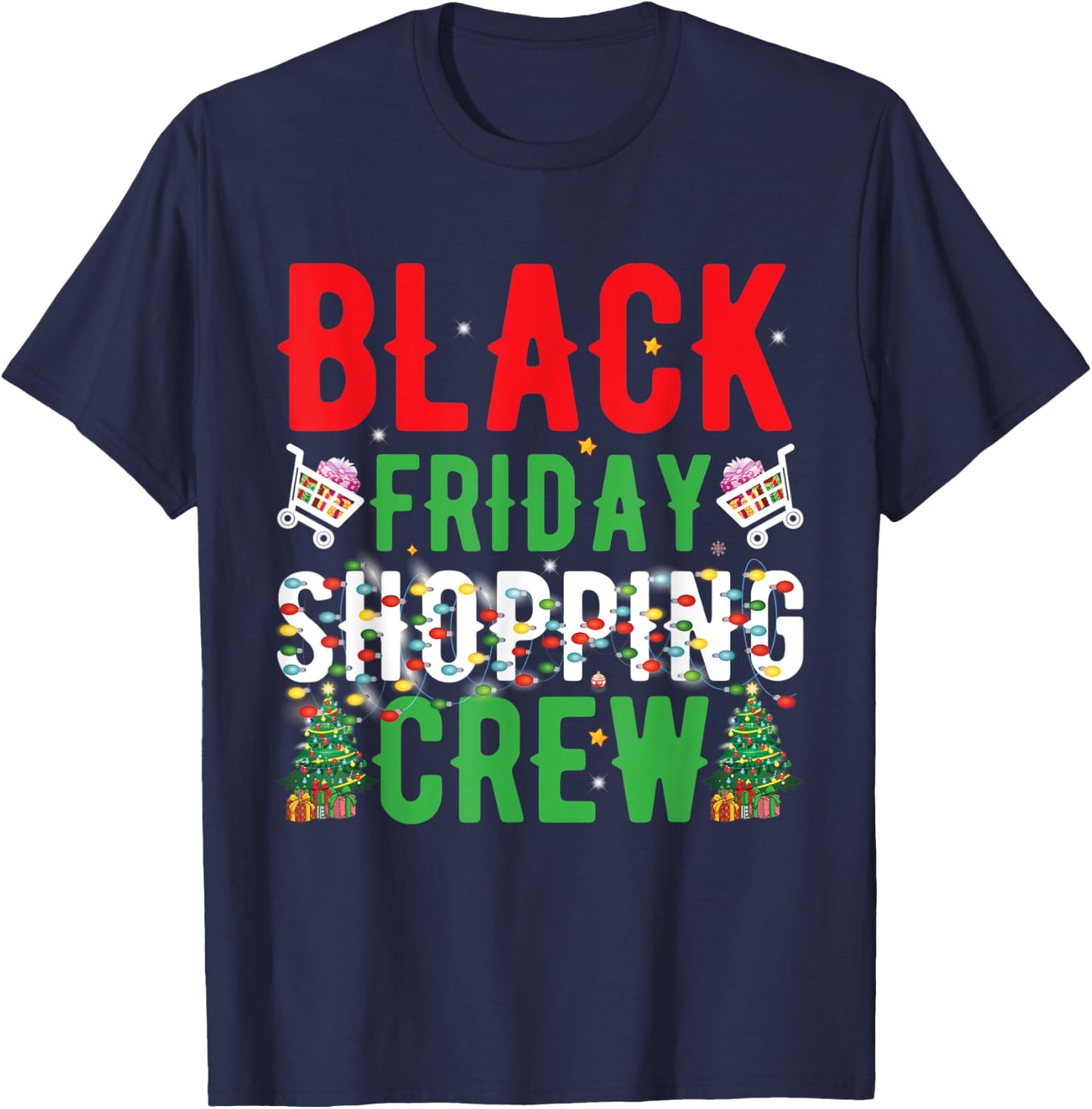 Friday Shopping Crew Christmas Black Shopping Family Group T-Shirt - T-Shirt | Navy