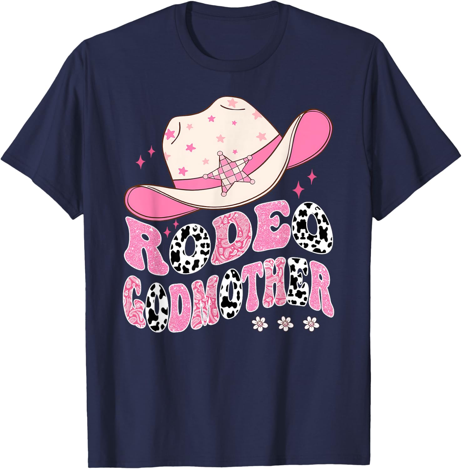 Rodeo GodMother Pink CowGirl 1St Birthday Family Matching T-Shirt - T-Shirt | Navy